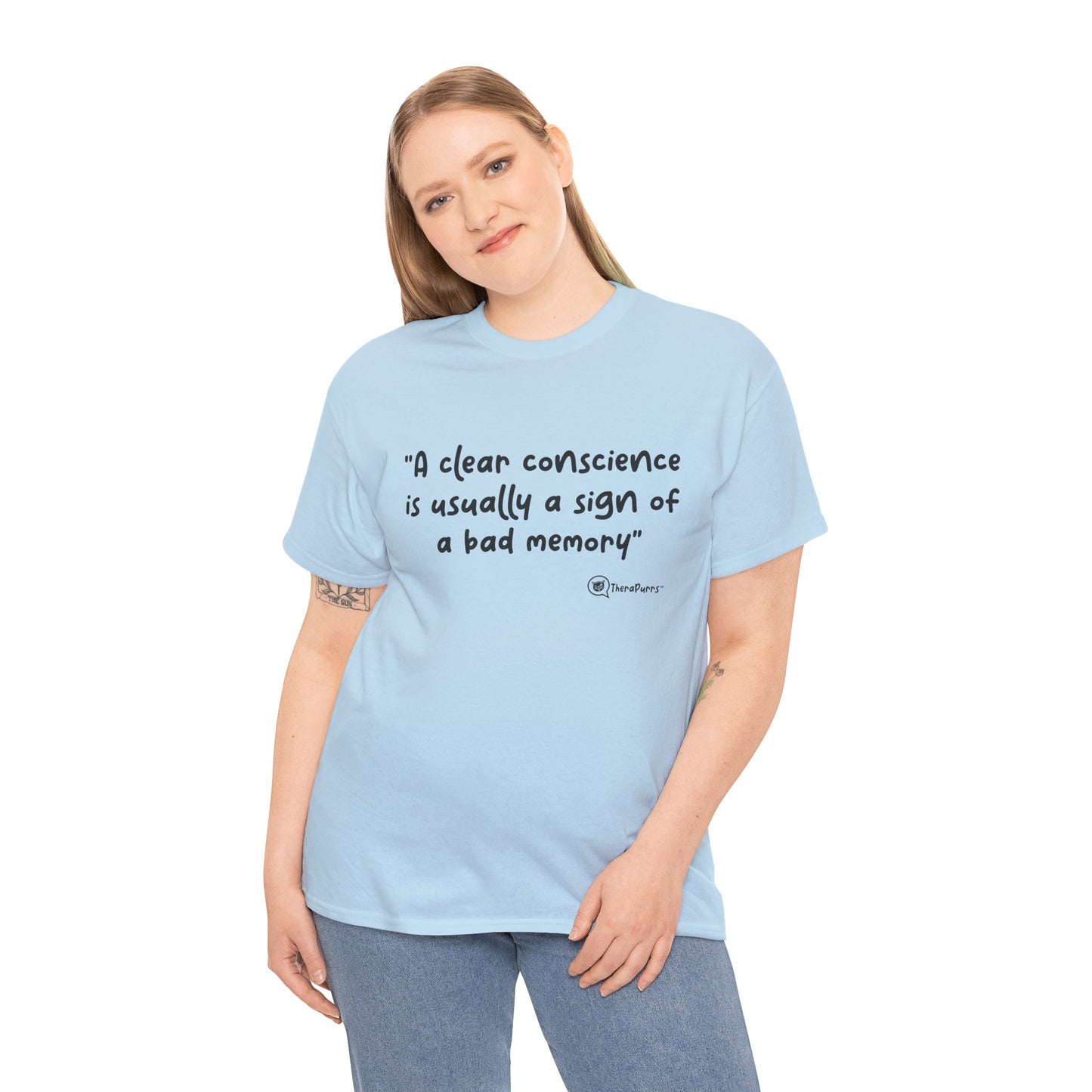 TheraPurrs Phrase T-Shirt - "A clear conscience is usually the sign of a bad memory"