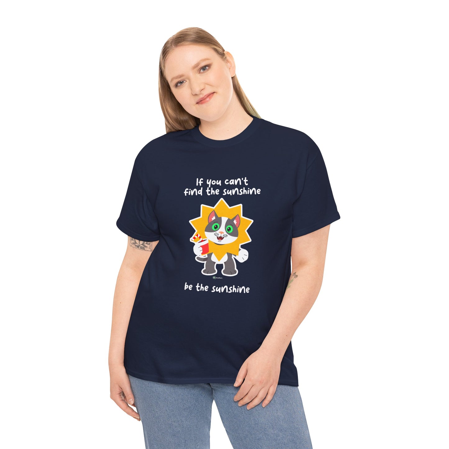 T-Shirt - PosiCat - If You Can't Find The Sunshine, Be The Sunshine