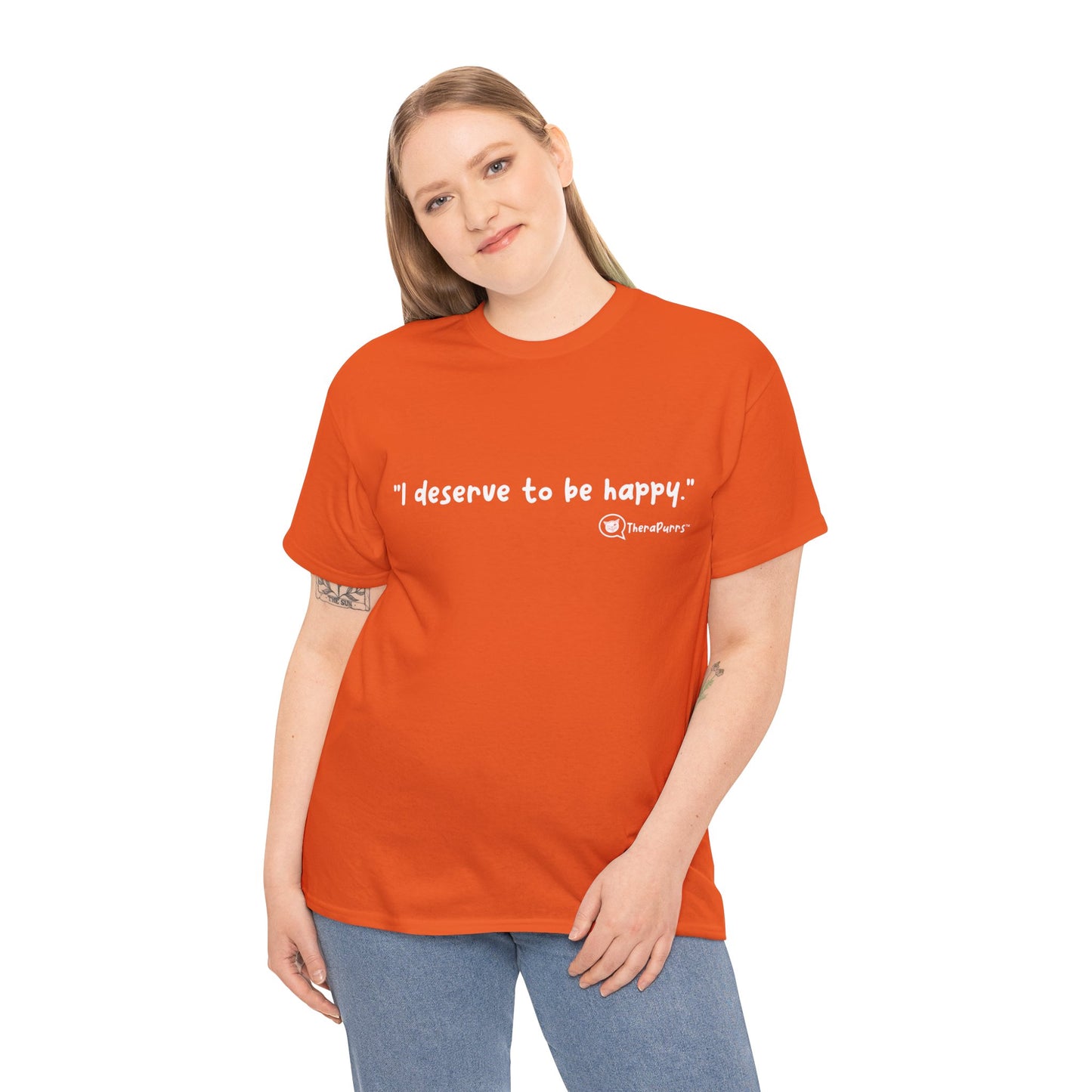 TheraPurrs Phrase T-Shirt - "I deserve to be happy"