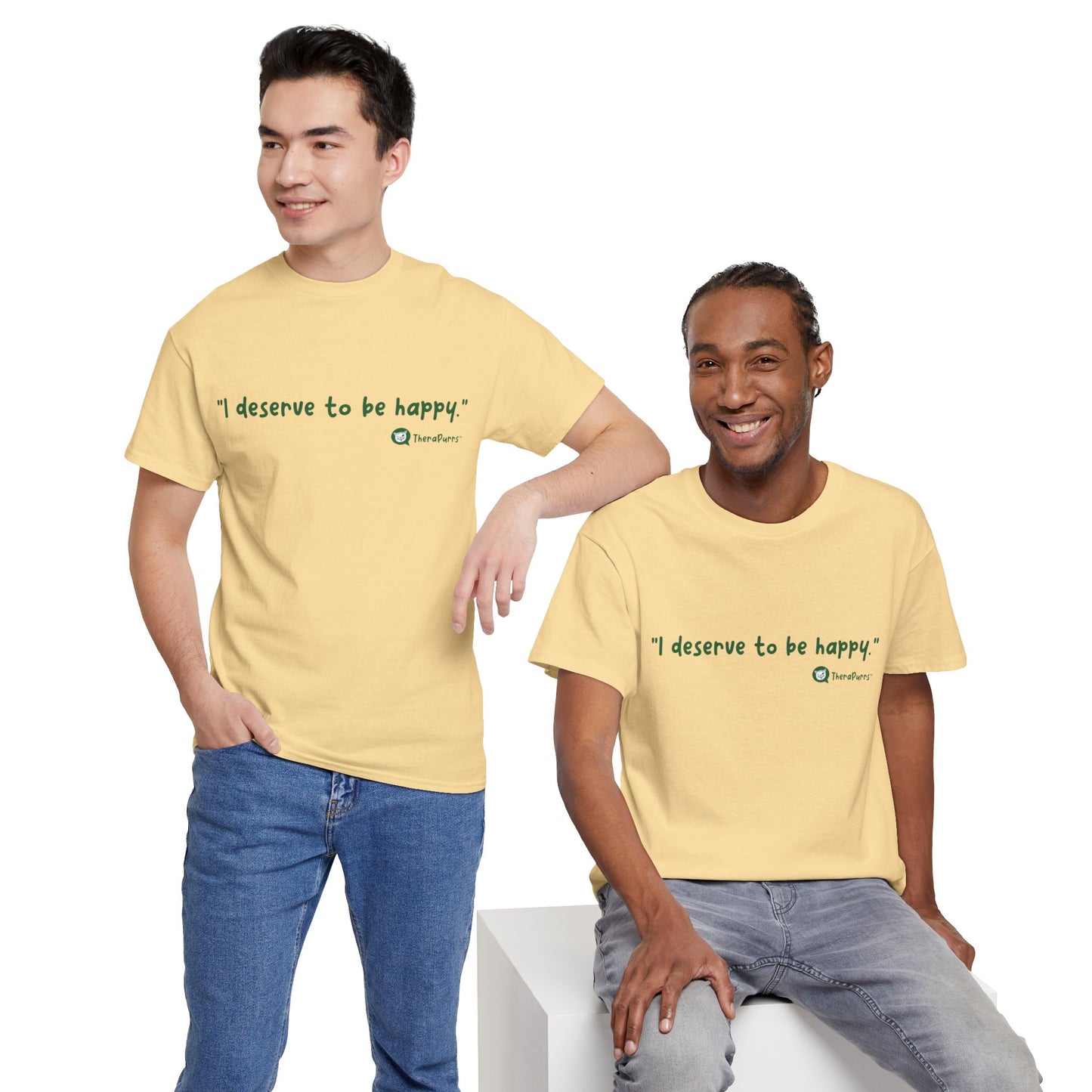 TheraPurrs Phrase T-Shirt - "I deserve to be happy"