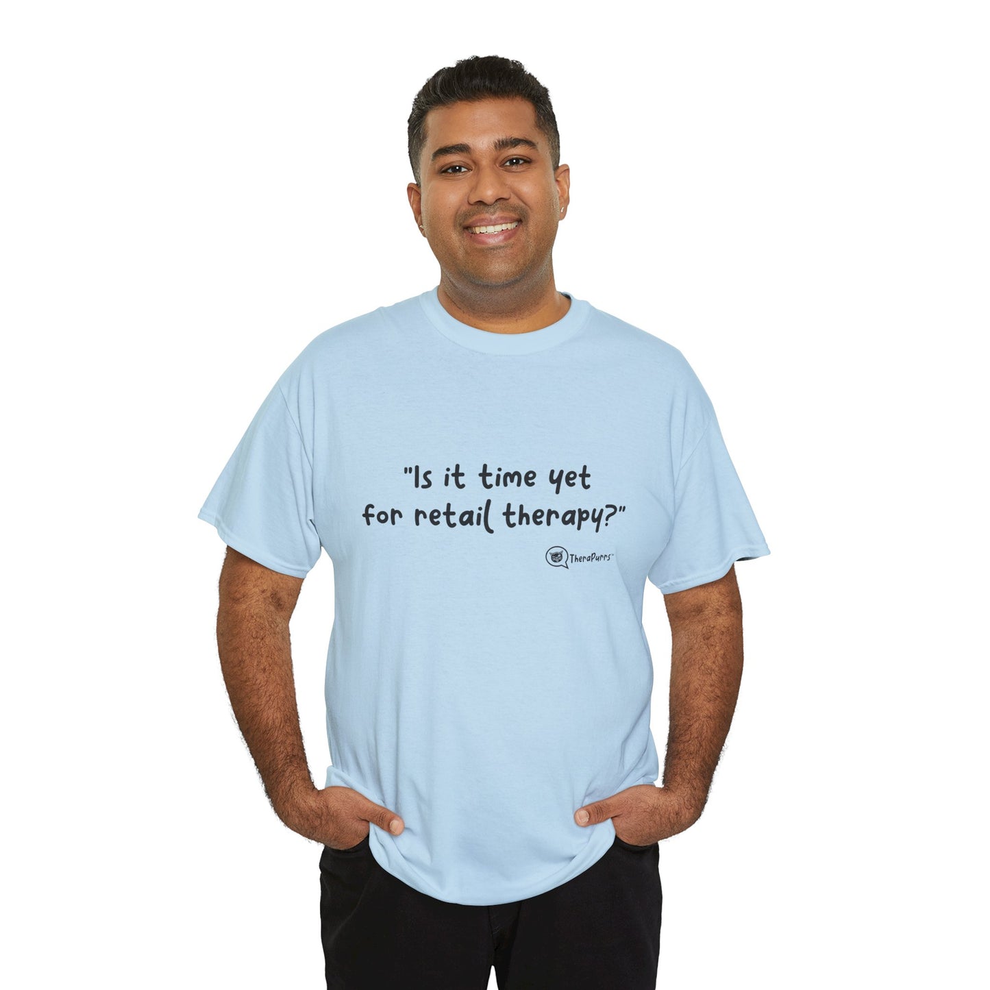 TheraPurrs Phrase T-Shirt - "Is It Time Yet for Retail Therapy?"