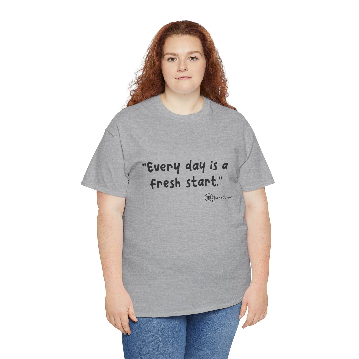 TheraPurrs Phrase T-Shirt - "Every day is a fresh start"