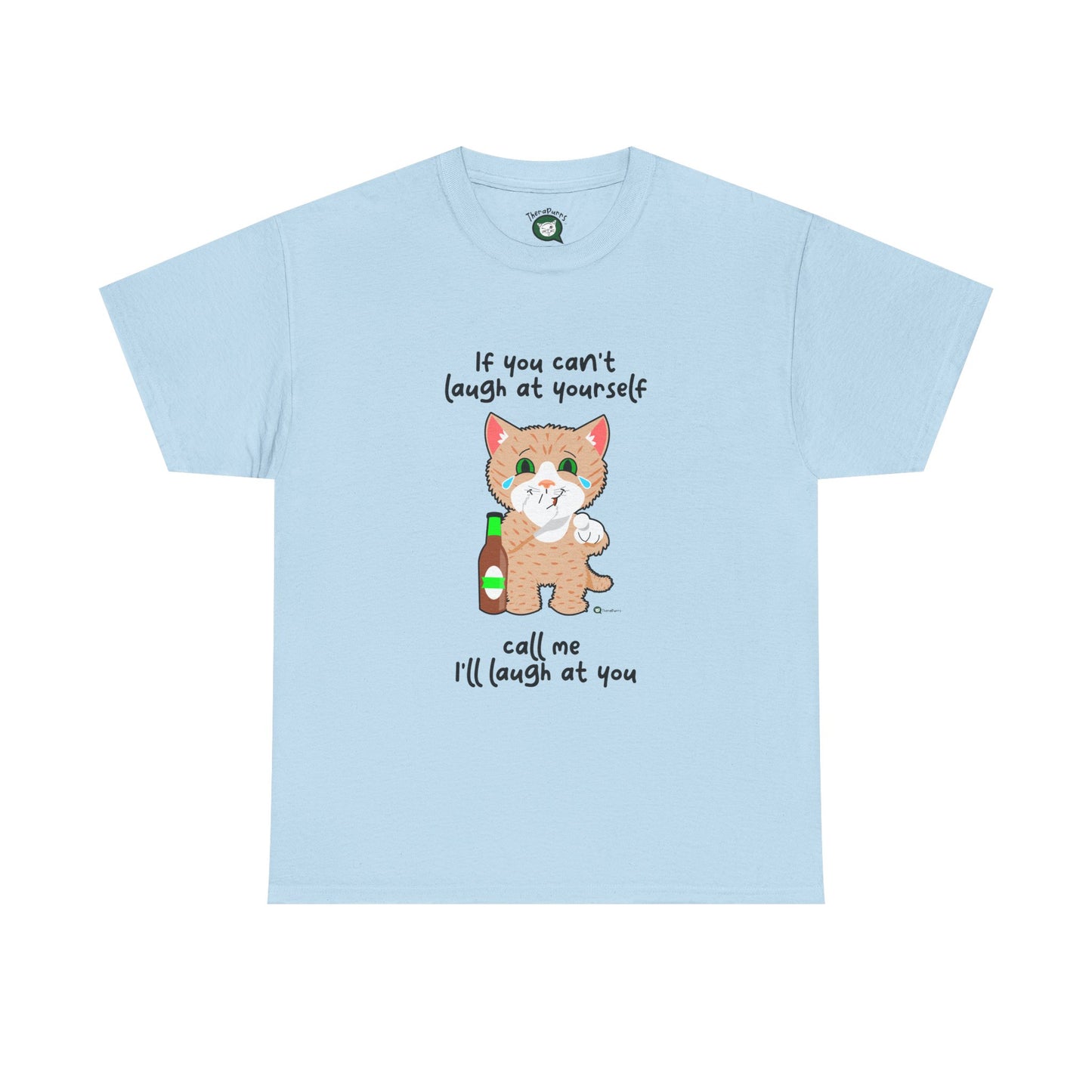 T-Shirt - SmartyCat - If you can't laugh at yourself - call me - I'll laugh at you