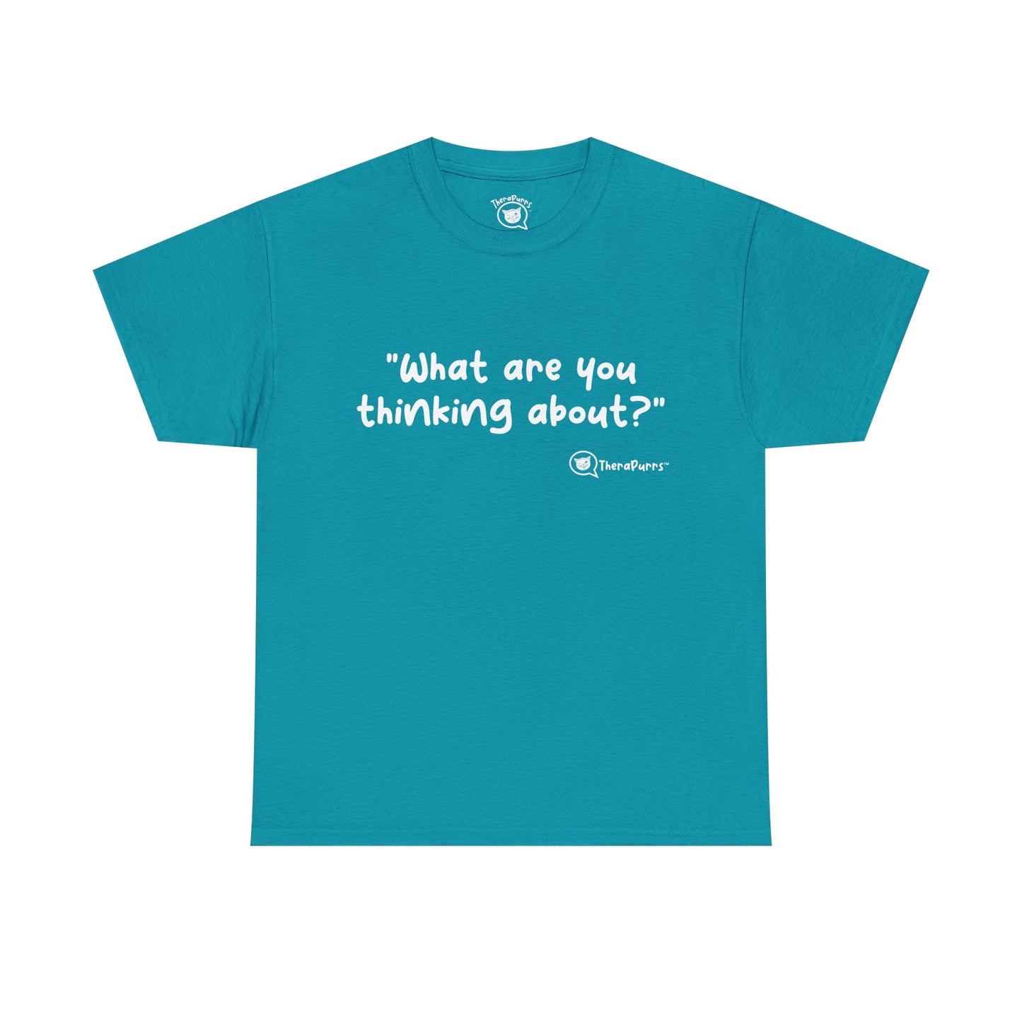TheraPurrs Phrase T-Shirt - "What are you thinking about?"