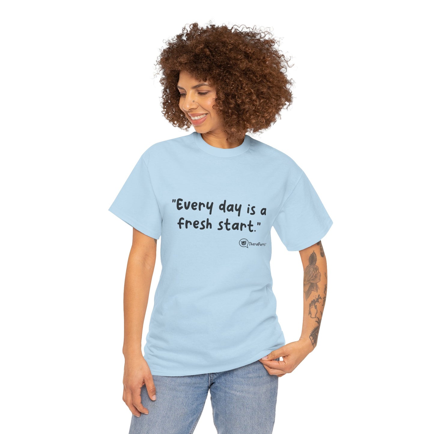 TheraPurrs Phrase T-Shirt - "Every day is a fresh start"