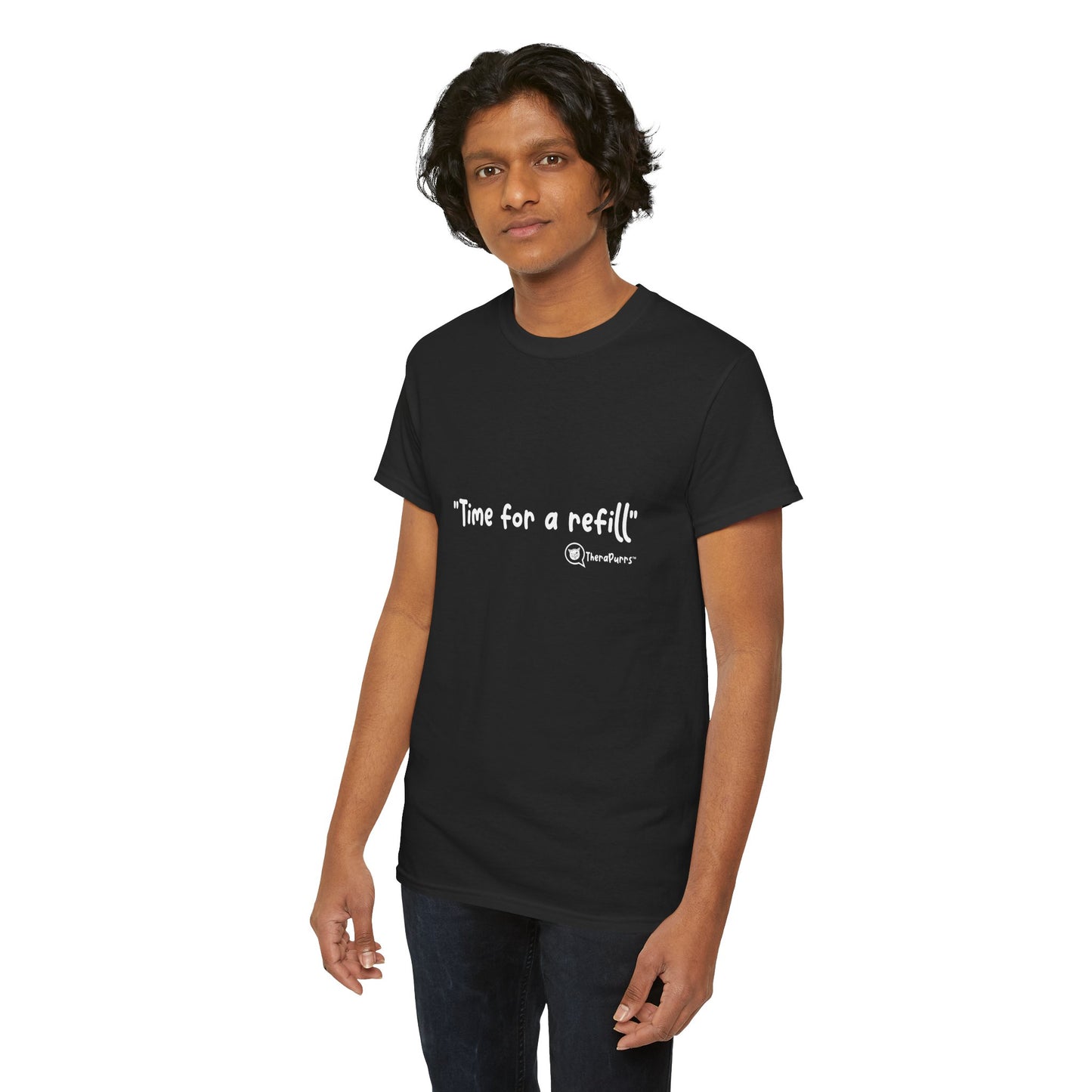 TheraPurrs Phrase T-Shirt - "Time for a Refill"
