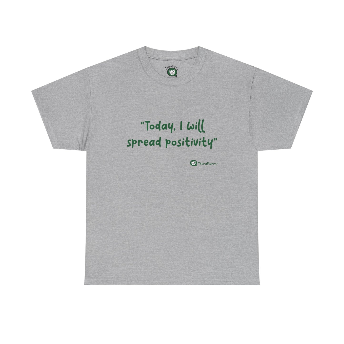 TheraPurrs Phrase T-Shirt - "Today, I will spread positivity"
