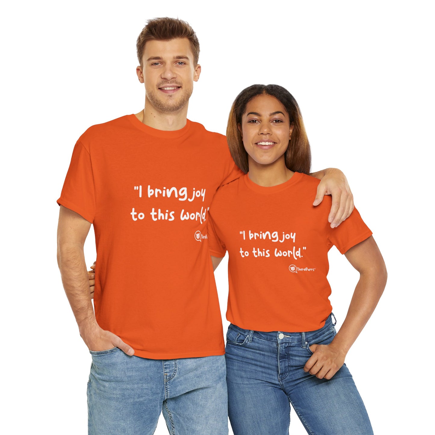 TheraPurrs Phrase T-Shirt - "I Bring Joy to This World"