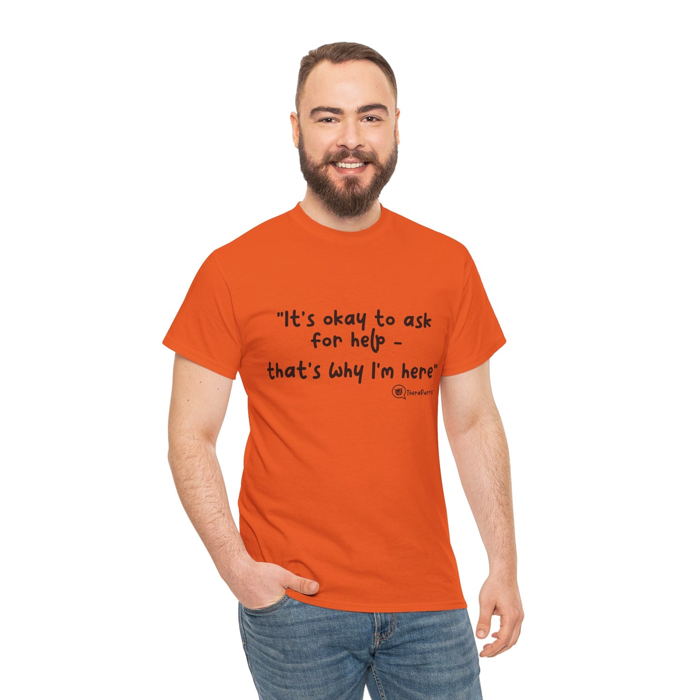TheraPurrs Phrase T-Shirt - "It's Okay to Ask for Help. That's Why I'm Here."