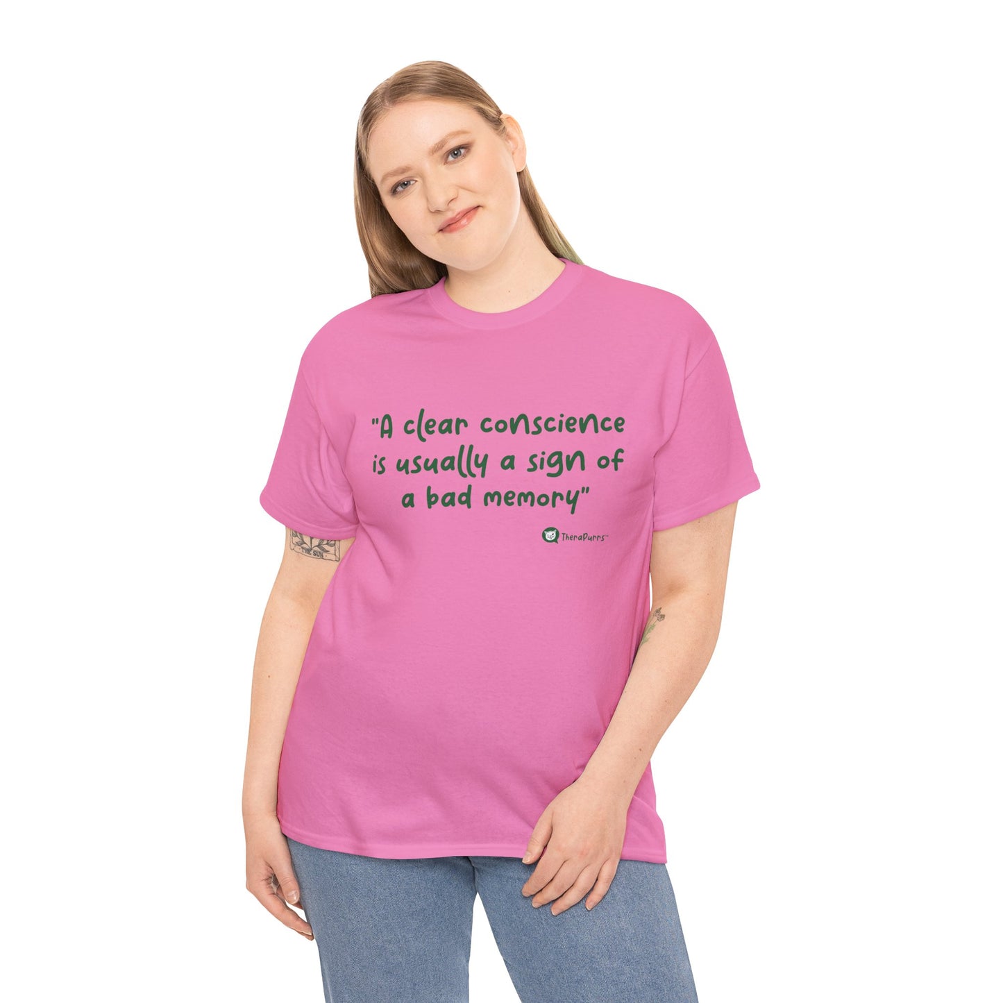TheraPurrs Phrase T-Shirt - "A clear conscience is usually the sign of a bad memory"