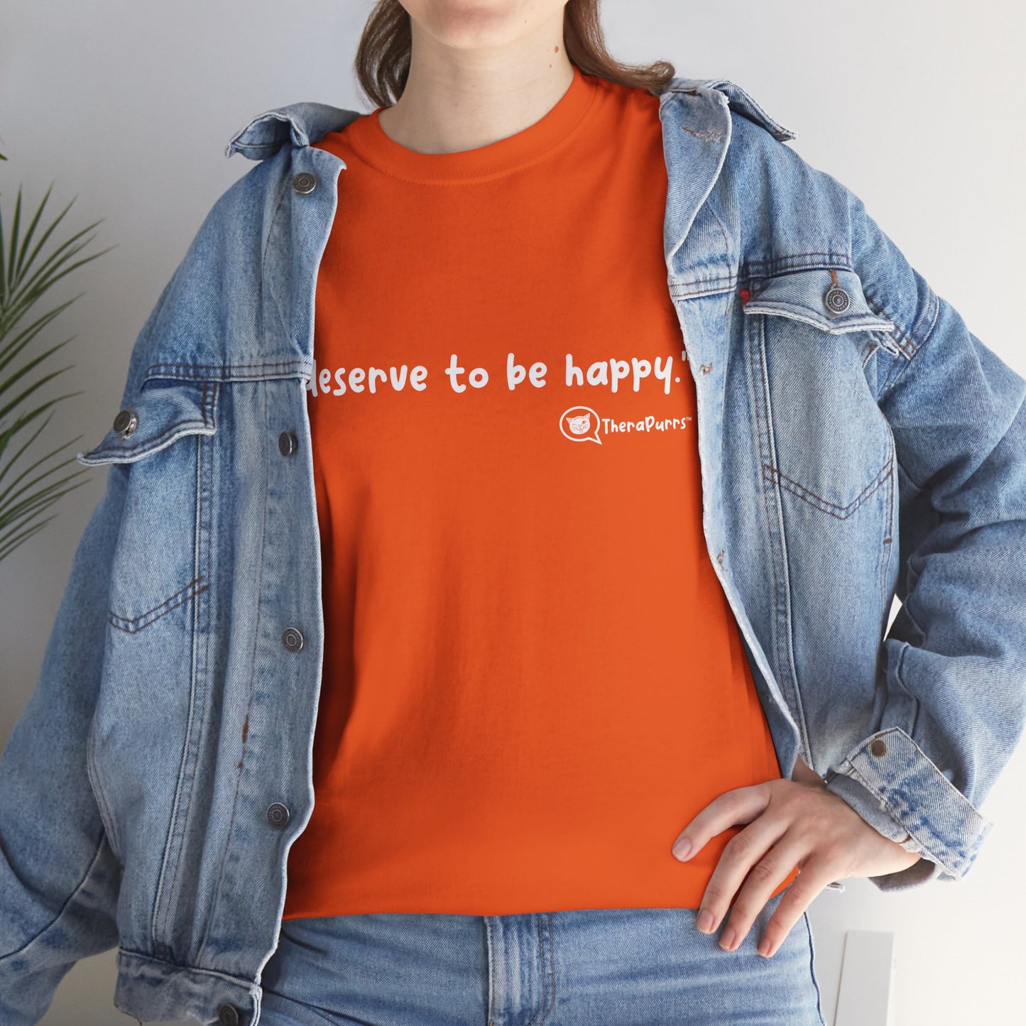 TheraPurrs Phrase T-Shirt - "I deserve to be happy"