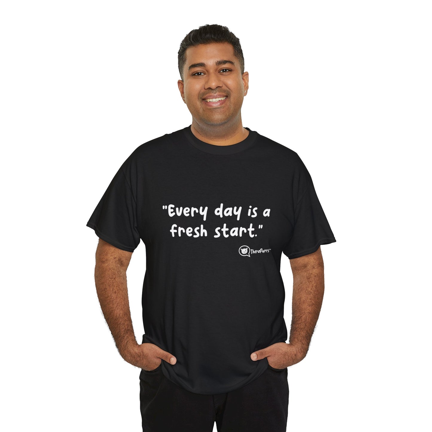 TheraPurrs Phrase T-Shirt - "Every day is a fresh start"