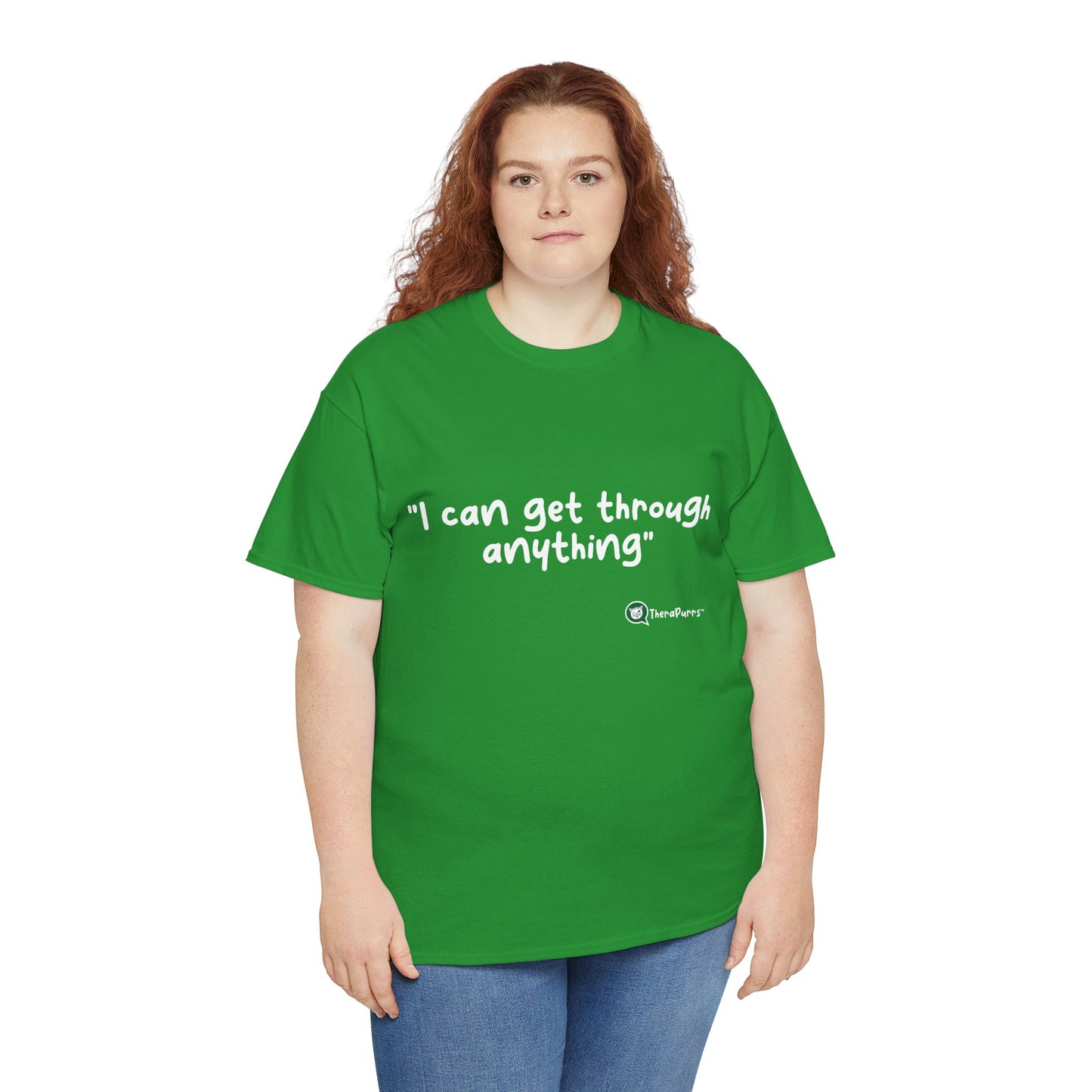 TheraPurrs Phrase T-Shirt - "I can get through anything"