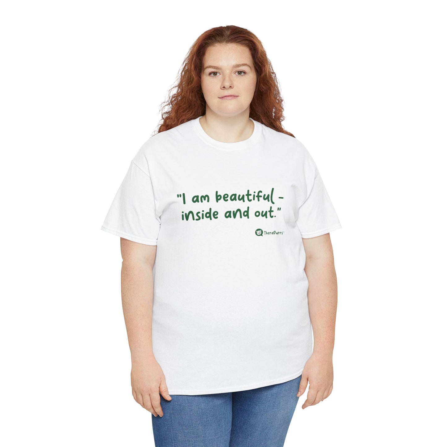TheraPurrs Phrase T-Shirt - "I am beautiful - inside and out."