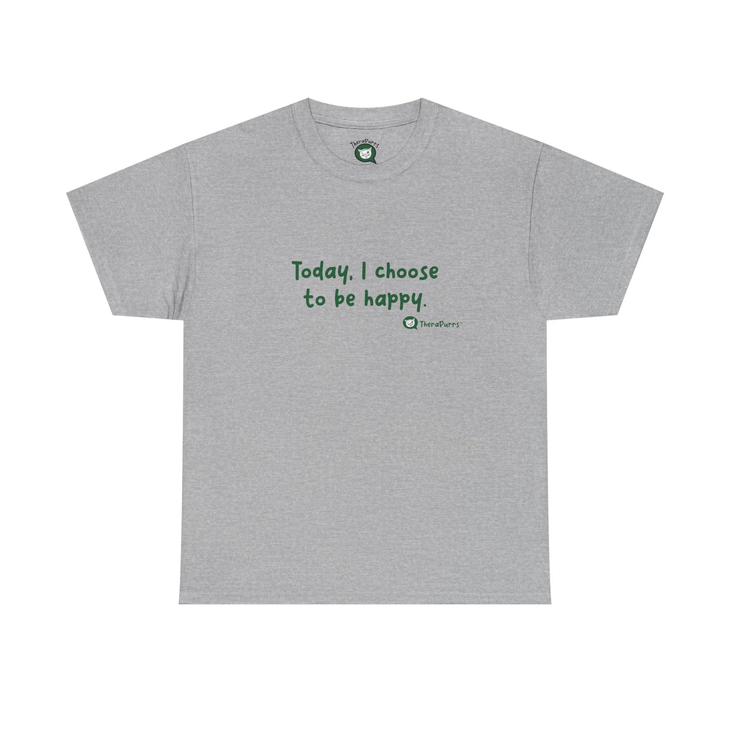 TheraPurrs Phrase T-Shirt - "Today, I choose to be happy"