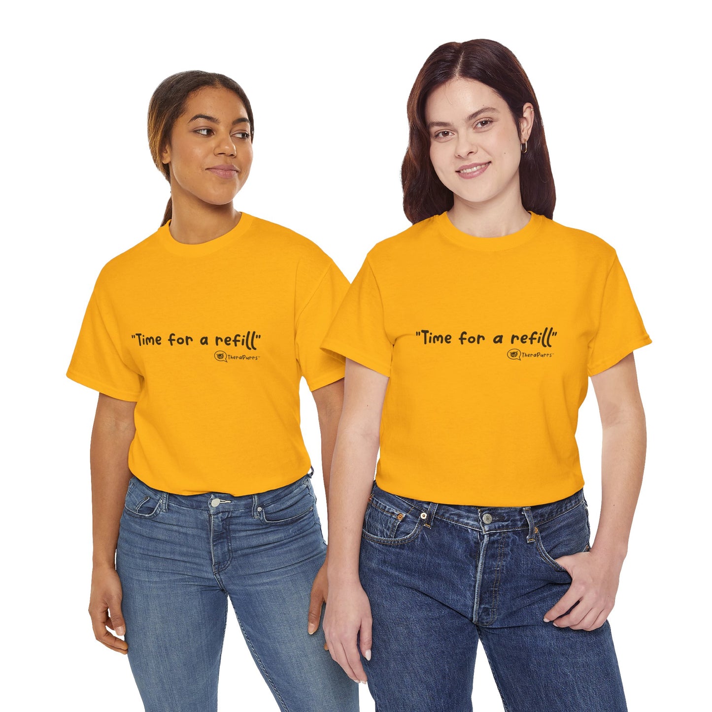 TheraPurrs Phrase T-Shirt - "Time for a Refill"