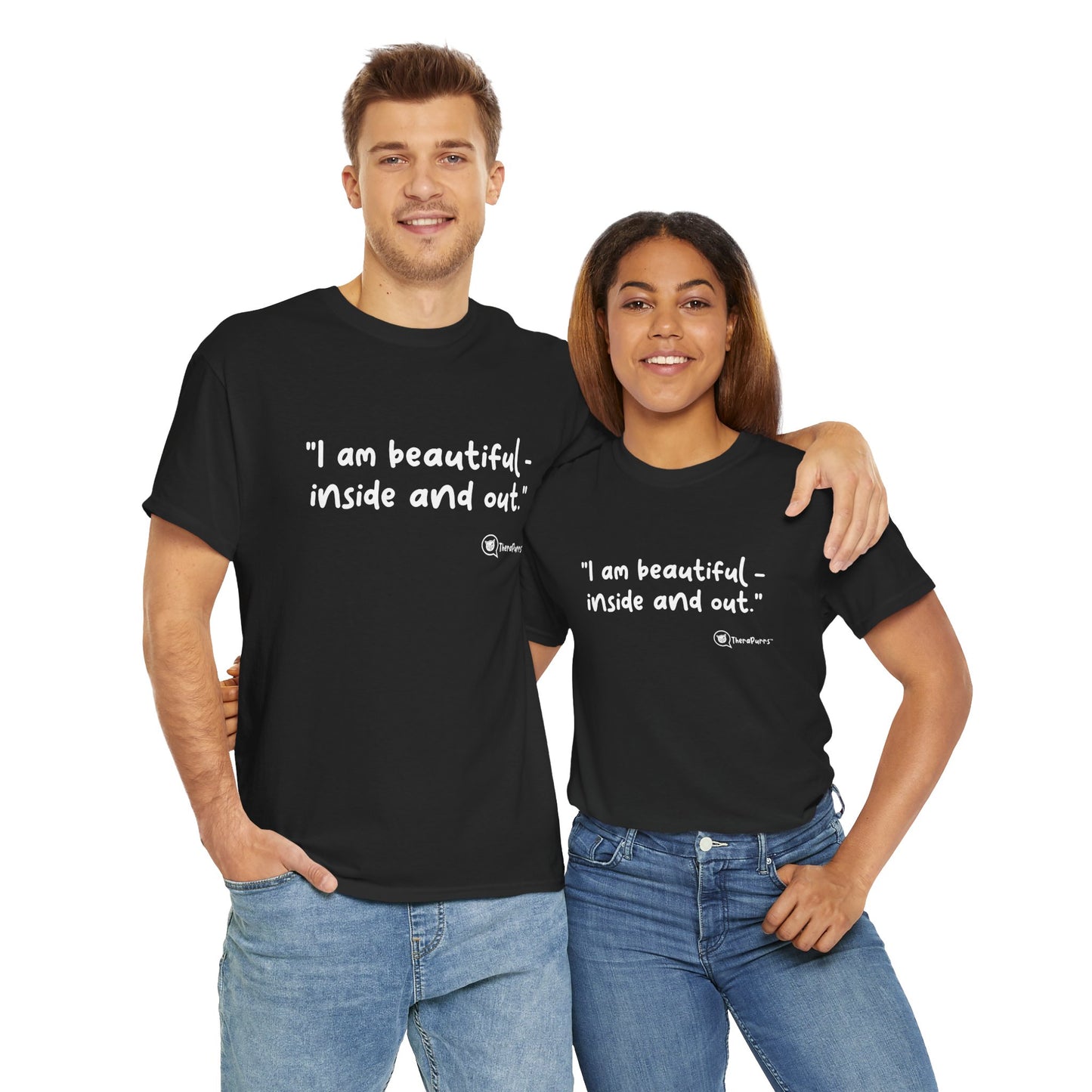 TheraPurrs Phrase T-Shirt - "I am beautiful - inside and out."