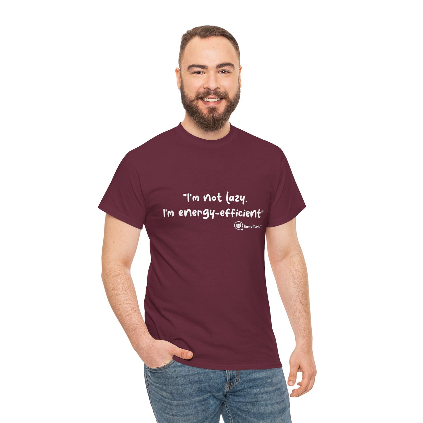 TheraPurrs Phrase T-Shirt - "I'm not lazy. I'm energy efficient."