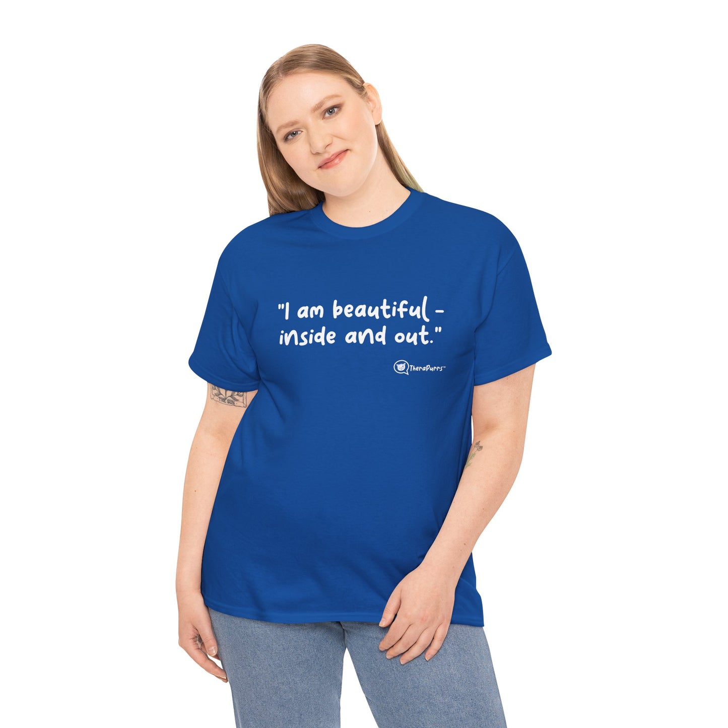 TheraPurrs Phrase T-Shirt - "I am beautiful - inside and out."