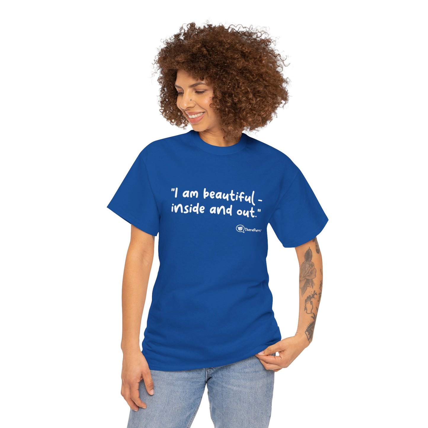 TheraPurrs Phrase T-Shirt - "I am beautiful - inside and out."