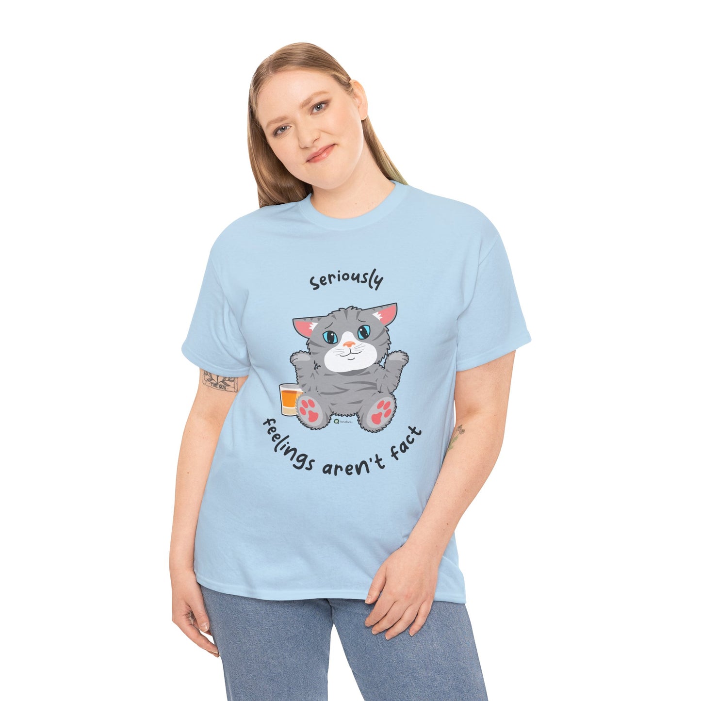 T-Shirt - TheraCat - Seriously feelings aren't fact