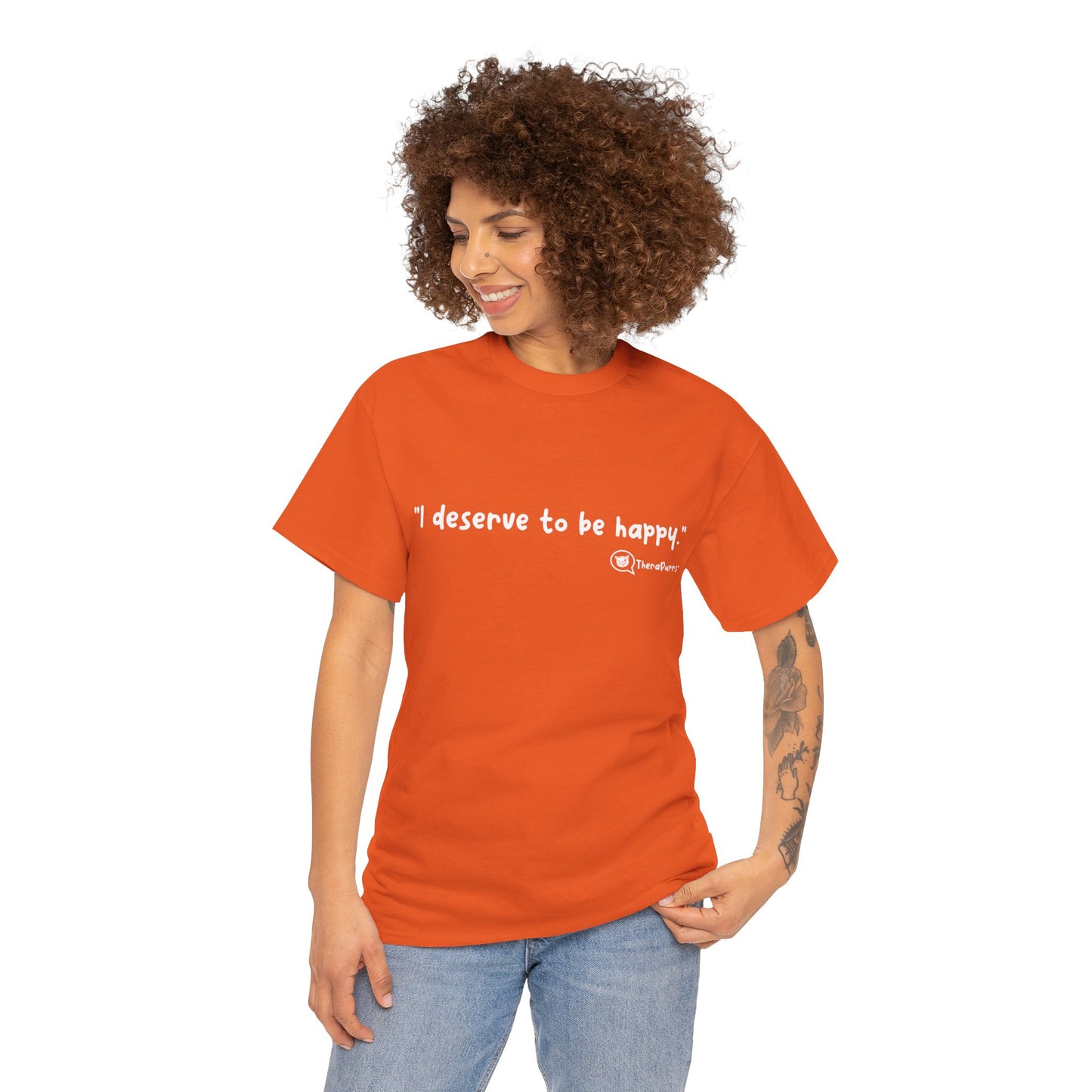 TheraPurrs Phrase T-Shirt - "I deserve to be happy"
