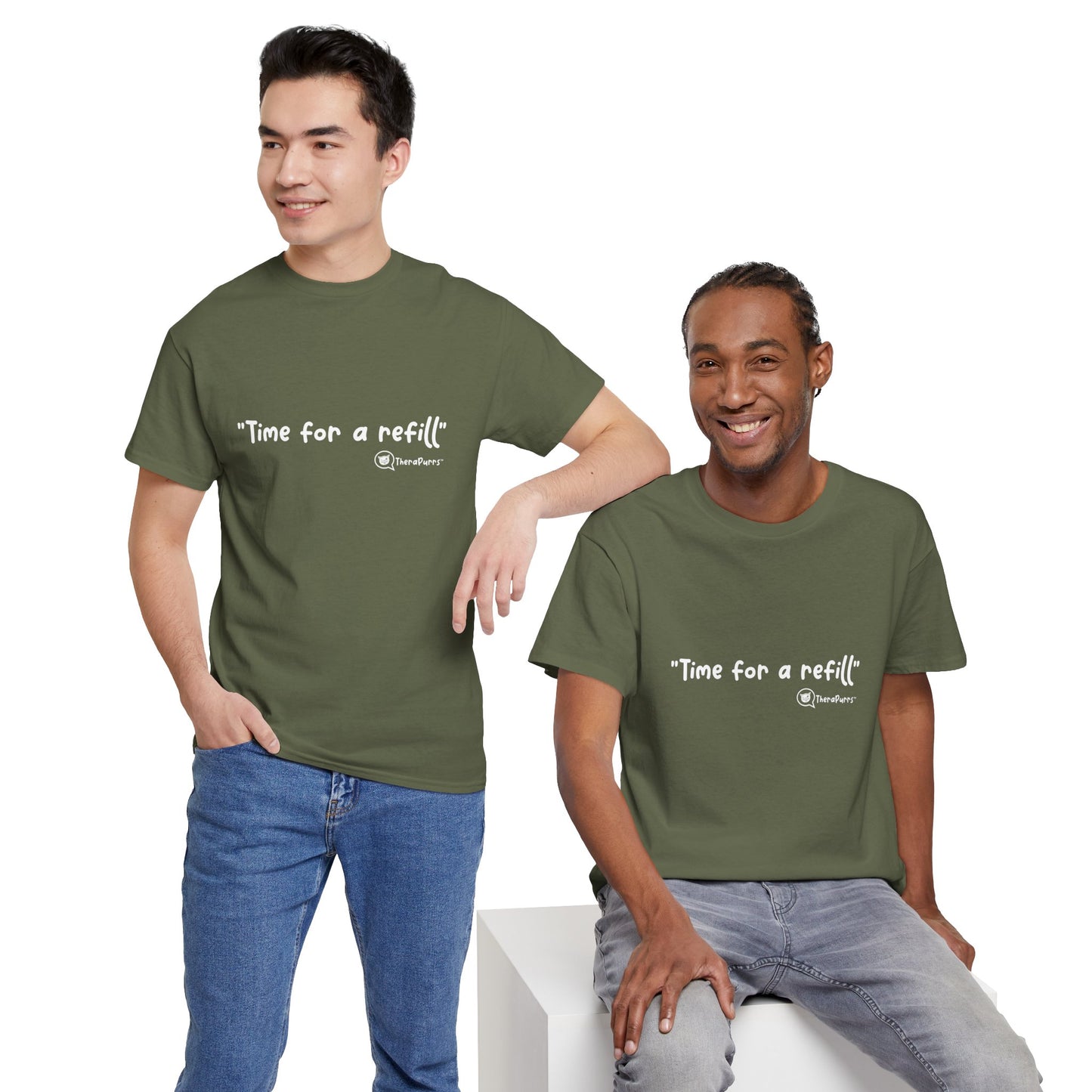 TheraPurrs Phrase T-Shirt - "Time for a Refill"