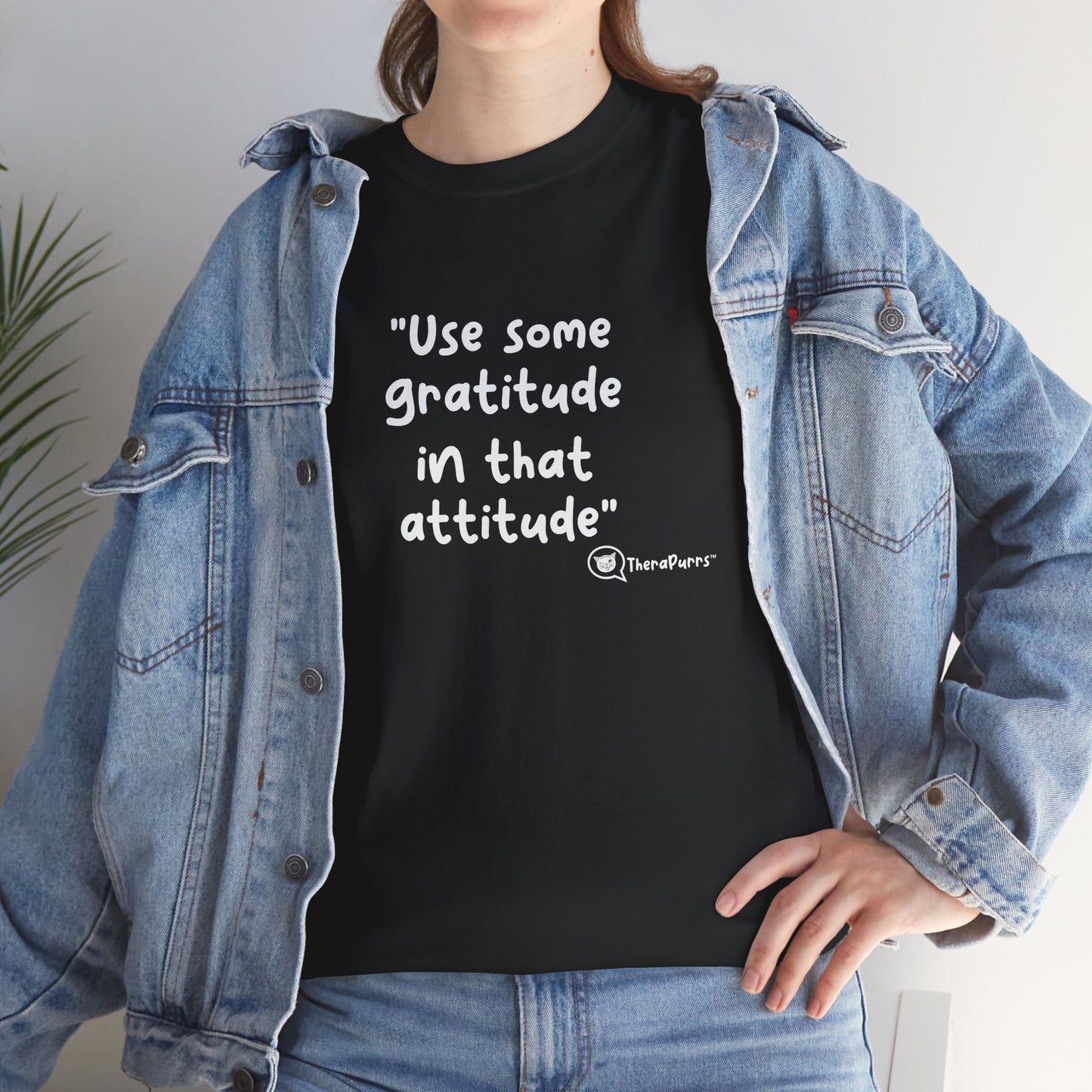 TheraPurrs Phrase T-Shirt - "Use some gratitude in that attitude"