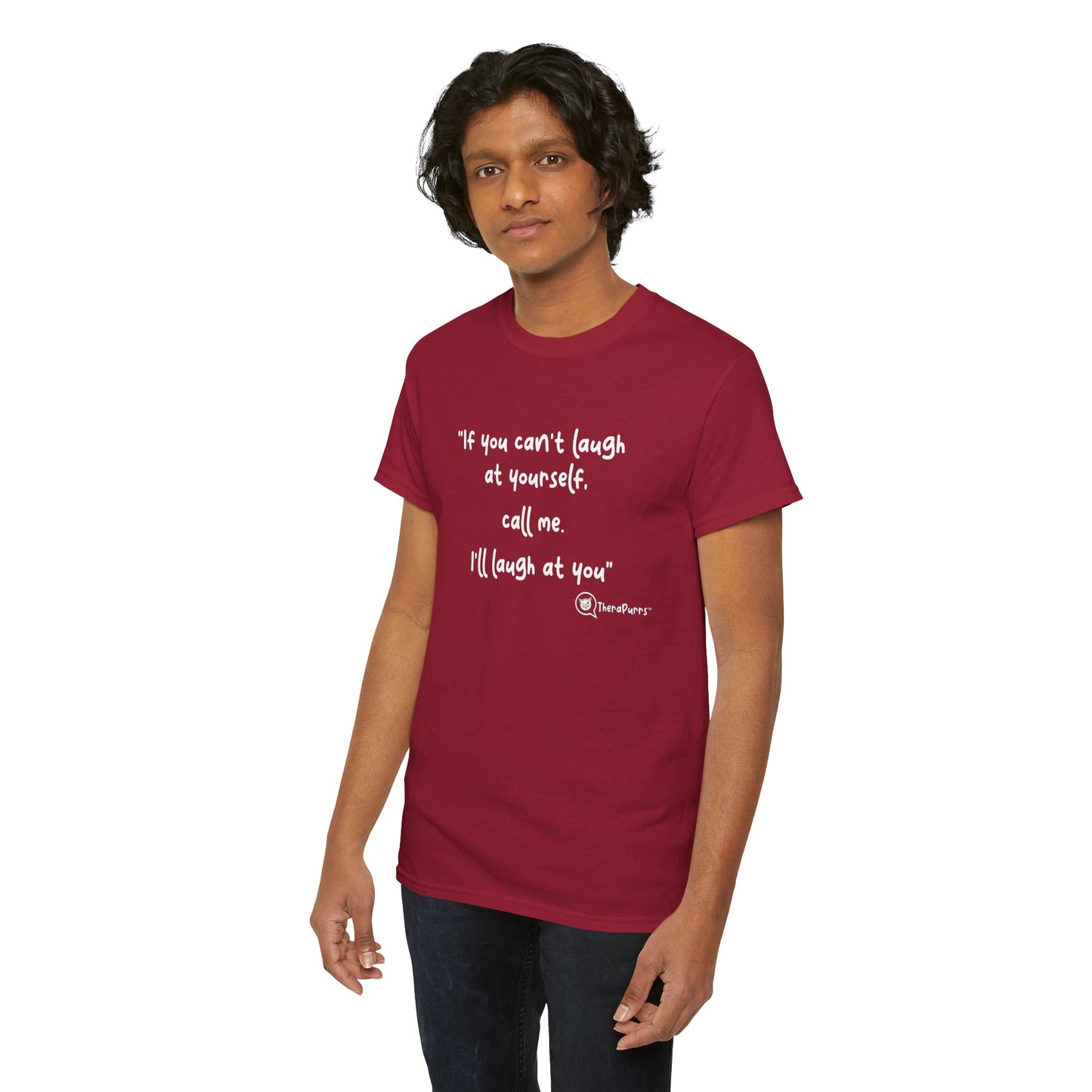 TheraPurrs Phrase T-Shirt - "If you can't laugh at yourself, call me, I'll laugh at you"