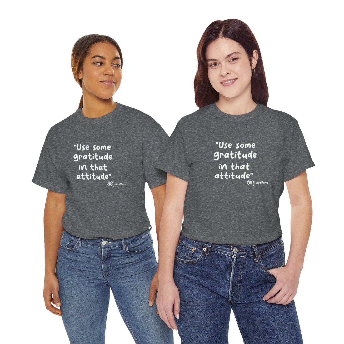 TheraPurrs Phrase T-Shirt - "Use some gratitude in that attitude"