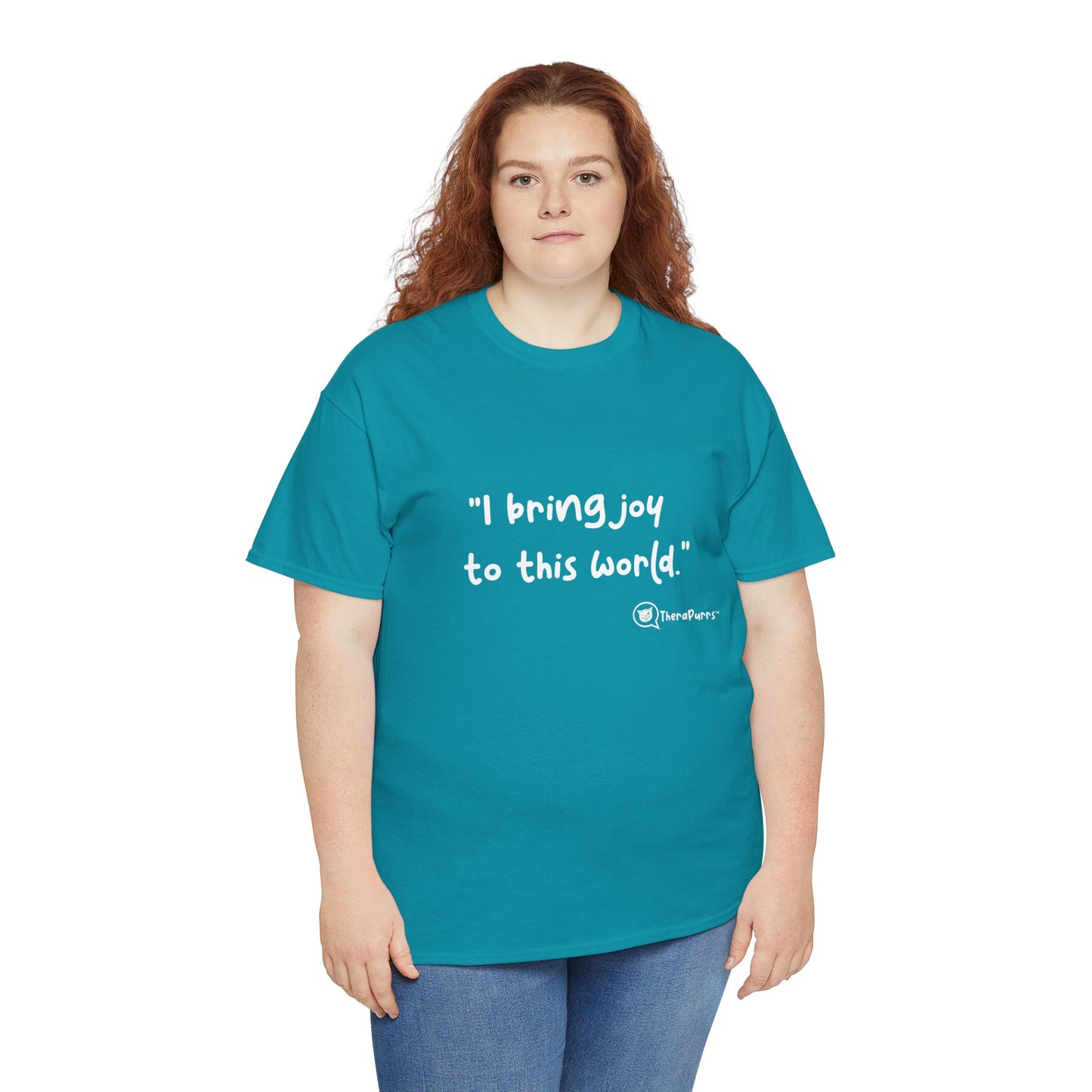 TheraPurrs Phrase T-Shirt - "I Bring Joy to This World"