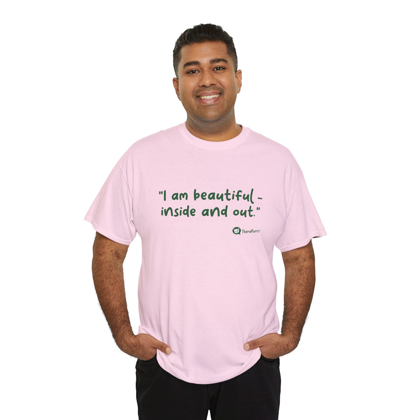 TheraPurrs Phrase T-Shirt - "I am beautiful - inside and out."