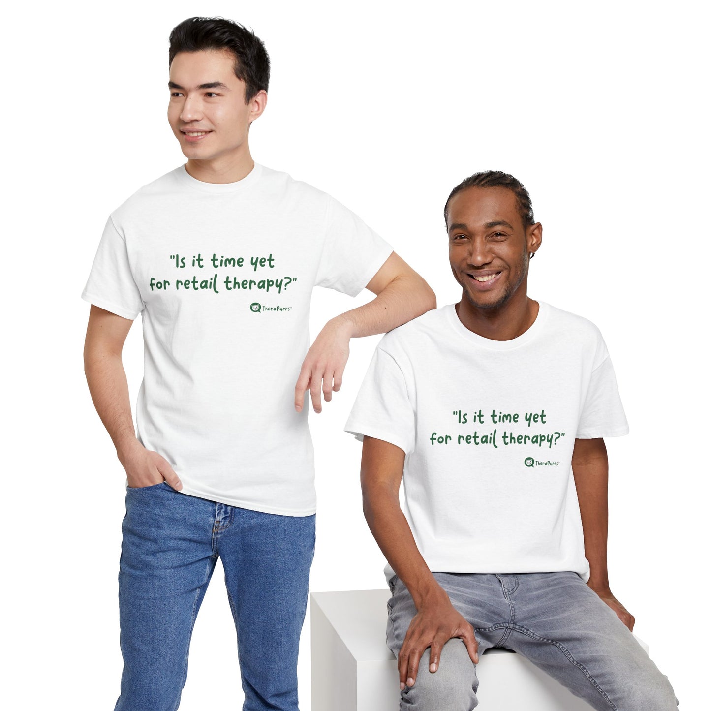 TheraPurrs Phrase T-Shirt - "Is It Time Yet for Retail Therapy?"