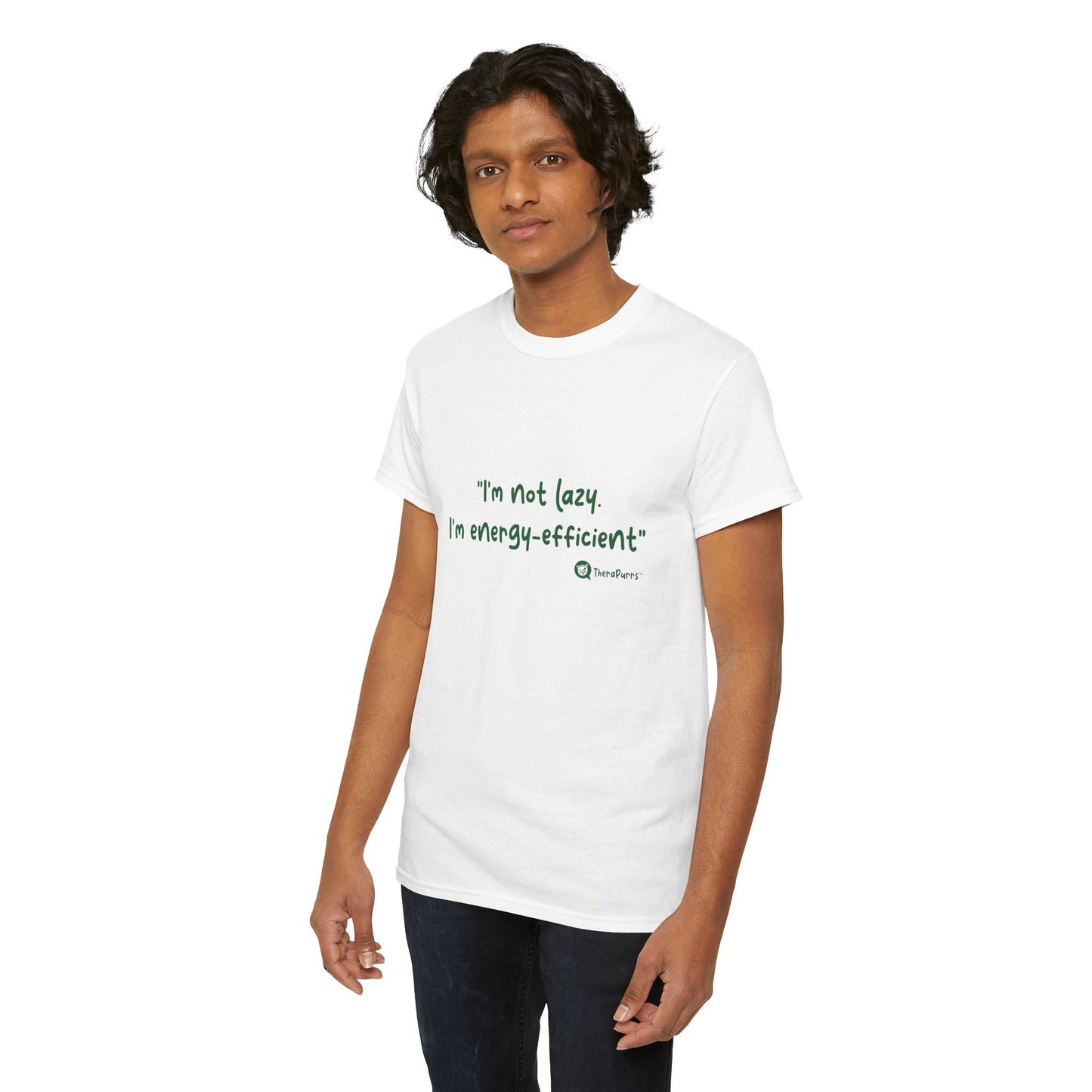 TheraPurrs Phrase T-Shirt - "I'm not lazy. I'm energy efficient."