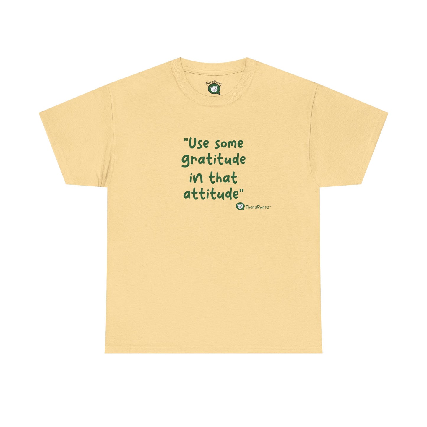 TheraPurrs Phrase T-Shirt - "Use some gratitude in that attitude"