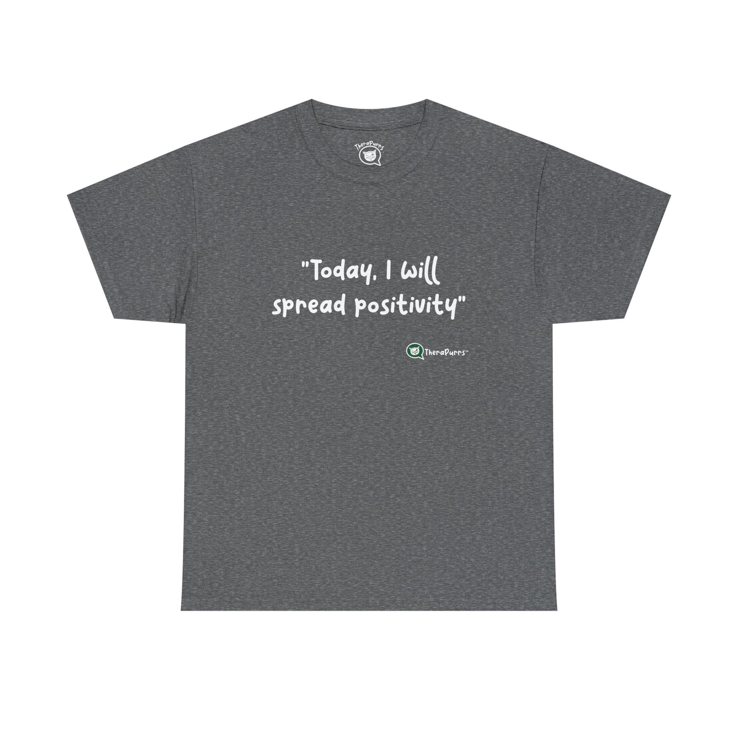 TheraPurrs Phrase T-Shirt - "Today, I will spread positivity"