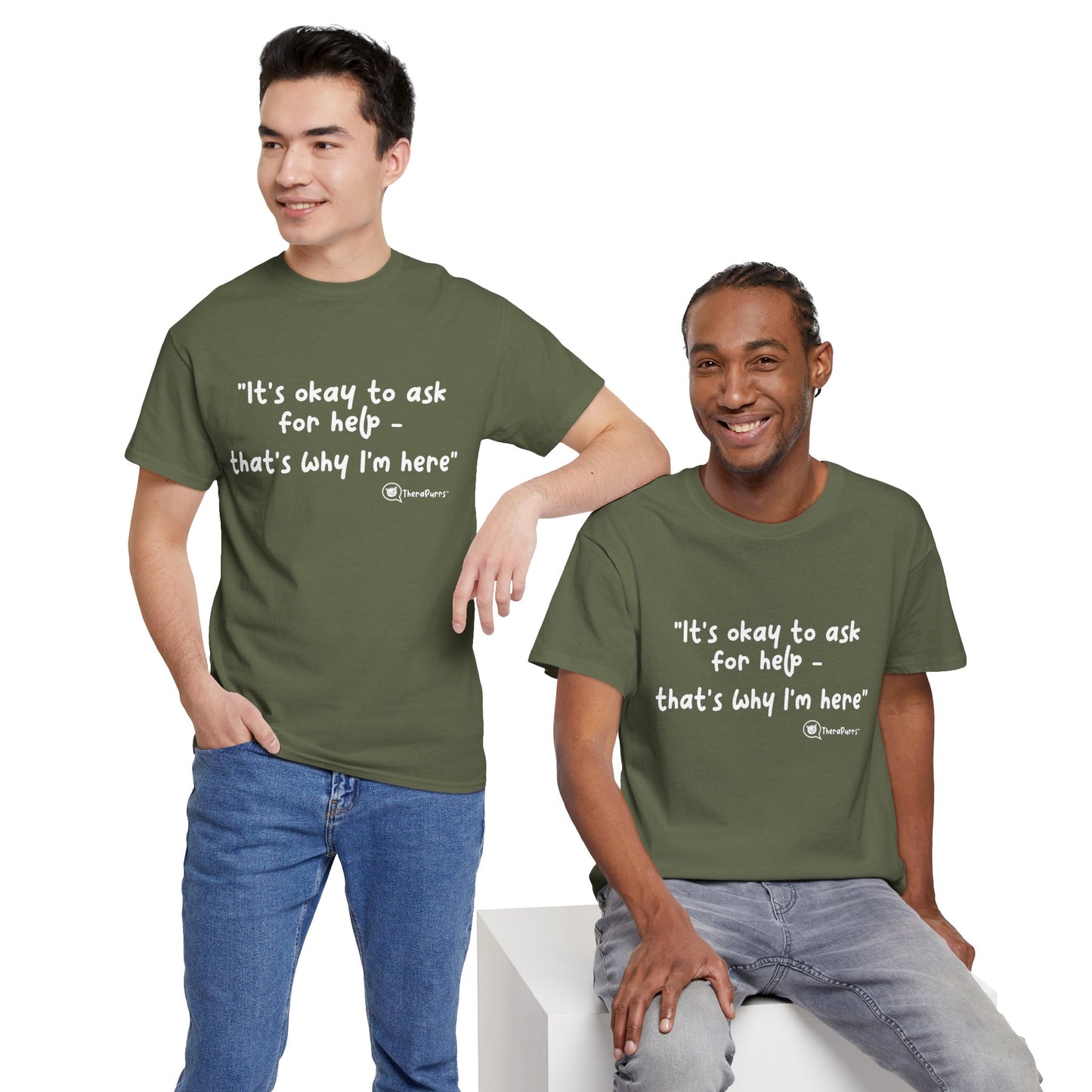 TheraPurrs Phrase T-Shirt - "It's Okay to Ask for Help. That's Why I'm Here."