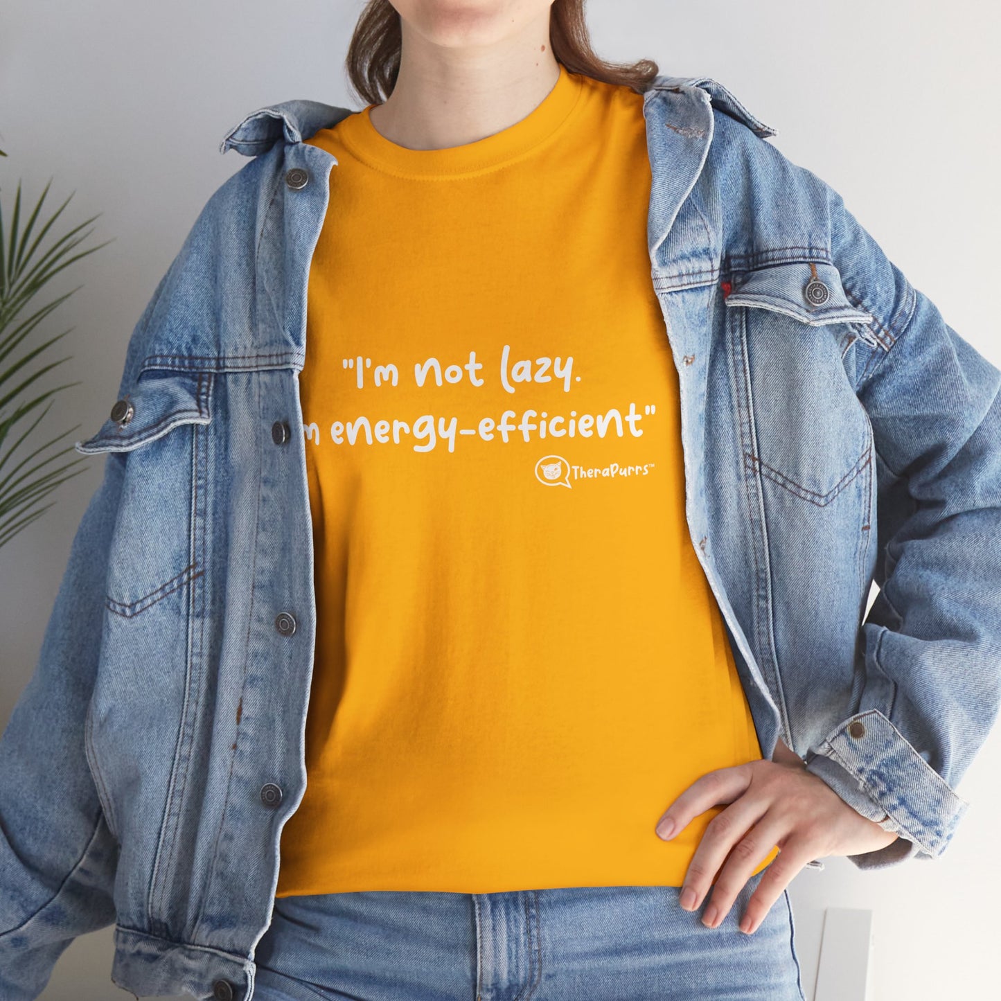 TheraPurrs Phrase T-Shirt - "I'm not lazy. I'm energy efficient."