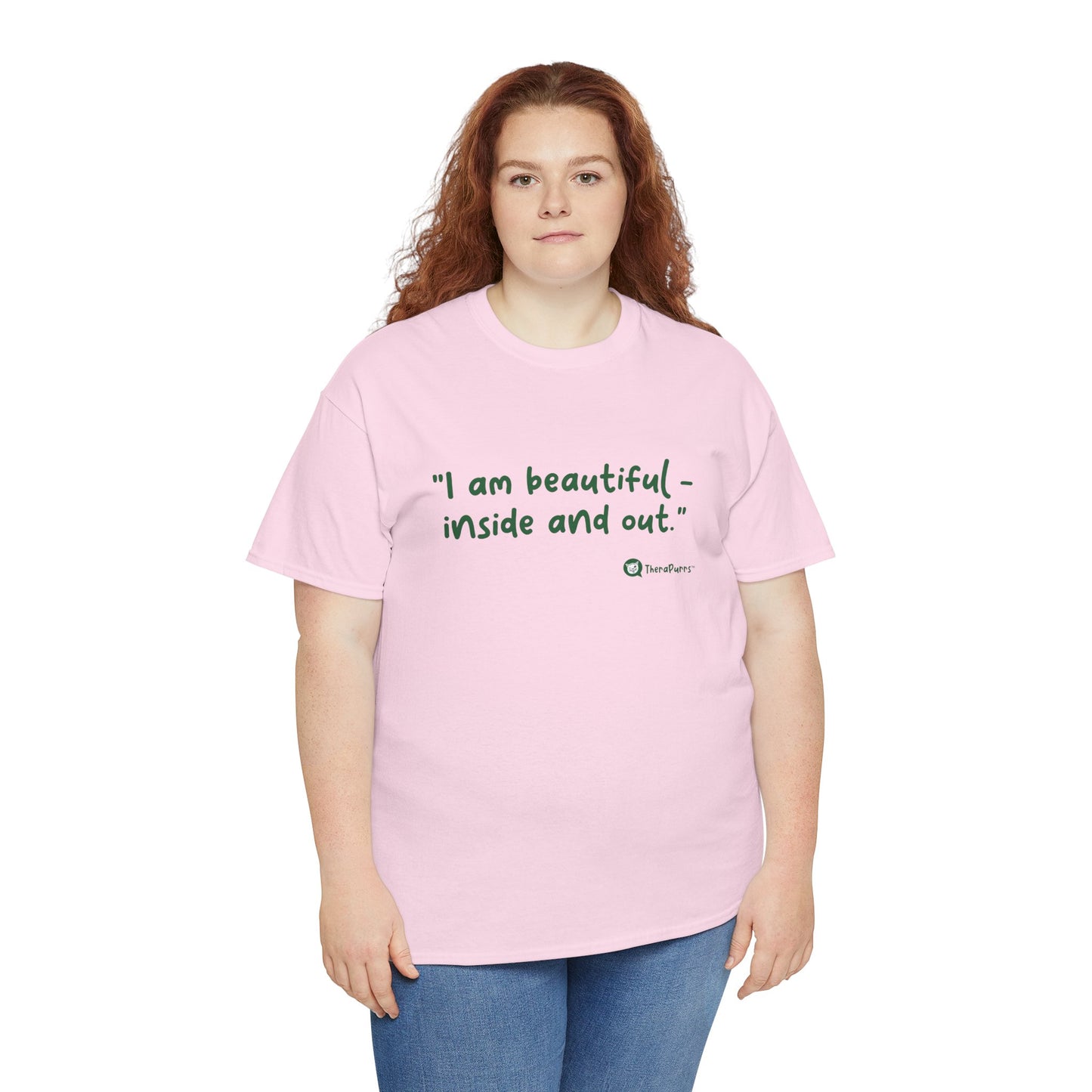 TheraPurrs Phrase T-Shirt - "I am beautiful - inside and out."