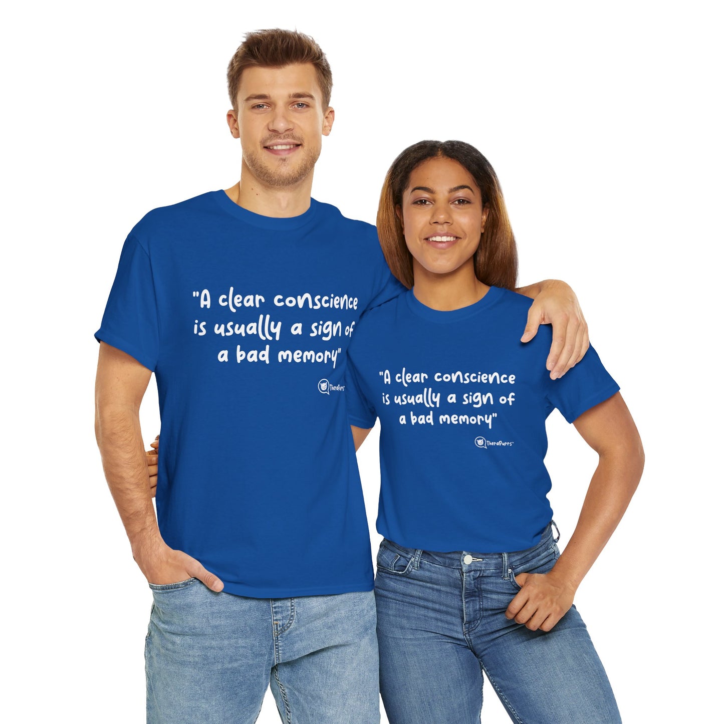 TheraPurrs Phrase T-Shirt - "A clear conscience is usually the sign of a bad memory"