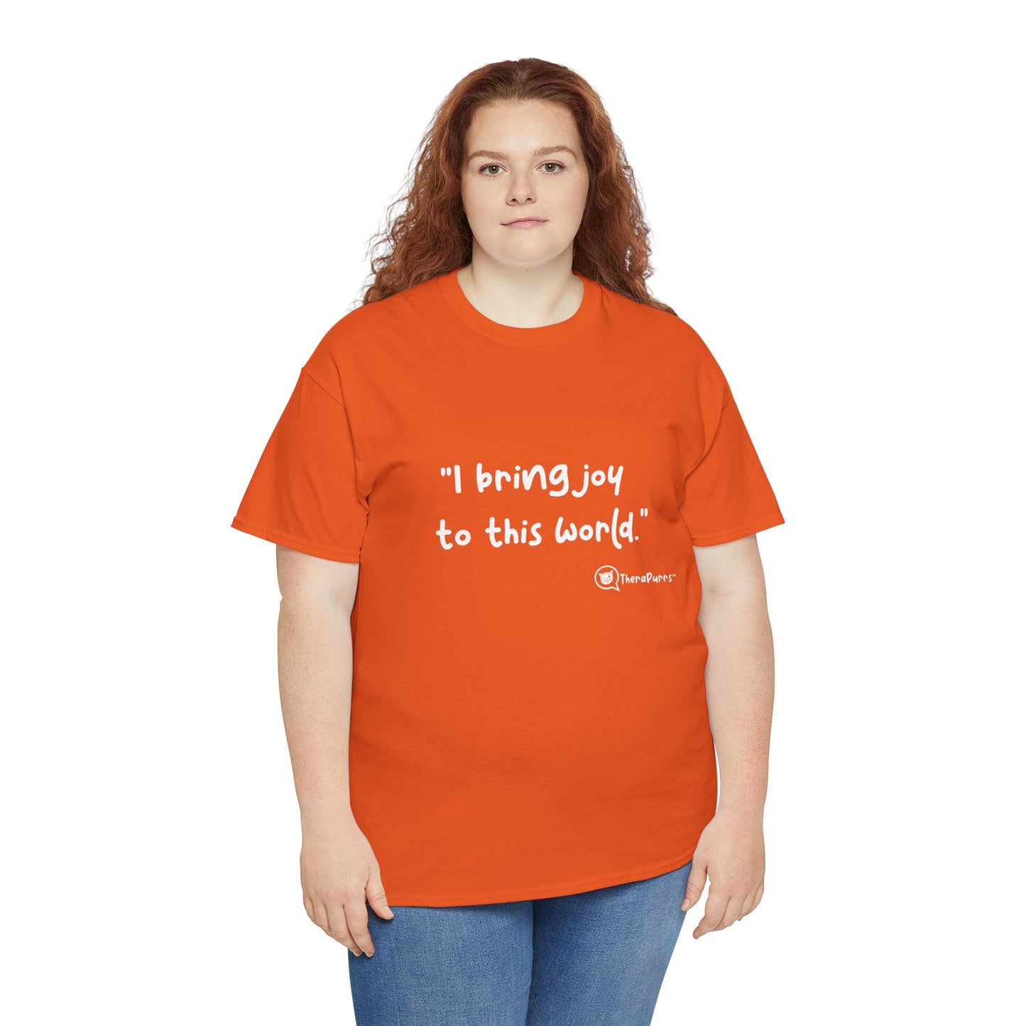 TheraPurrs Phrase T-Shirt - "I Bring Joy to This World"