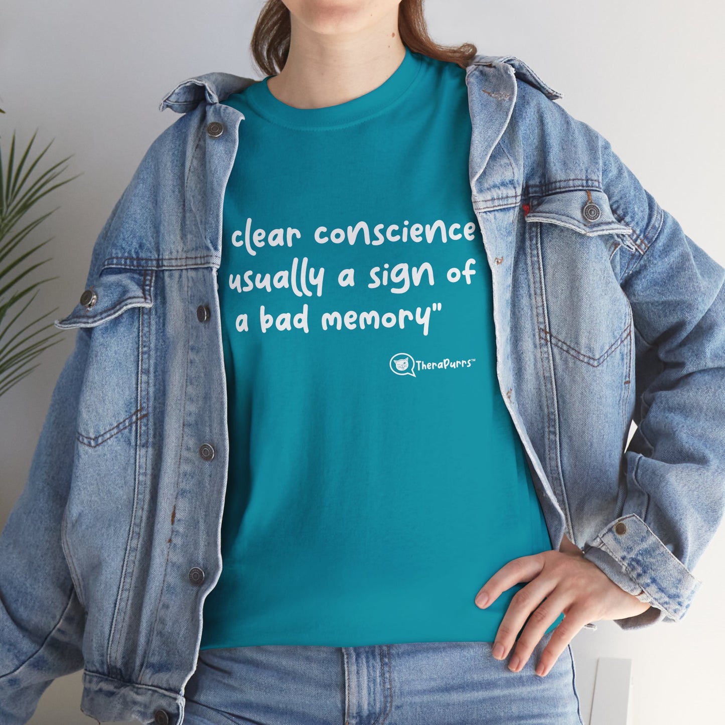 TheraPurrs Phrase T-Shirt - "A clear conscience is usually the sign of a bad memory"
