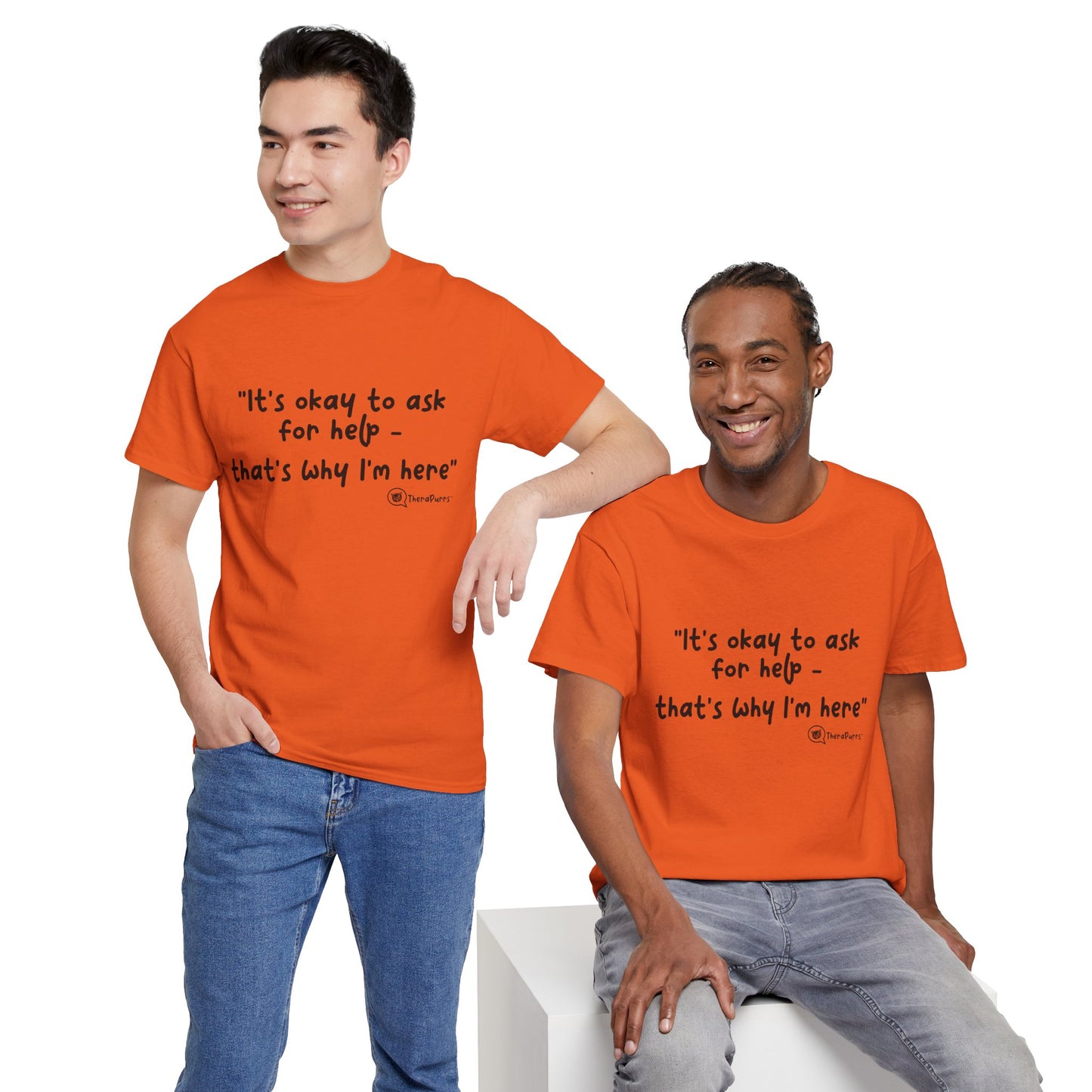 TheraPurrs Phrase T-Shirt - "It's Okay to Ask for Help. That's Why I'm Here."