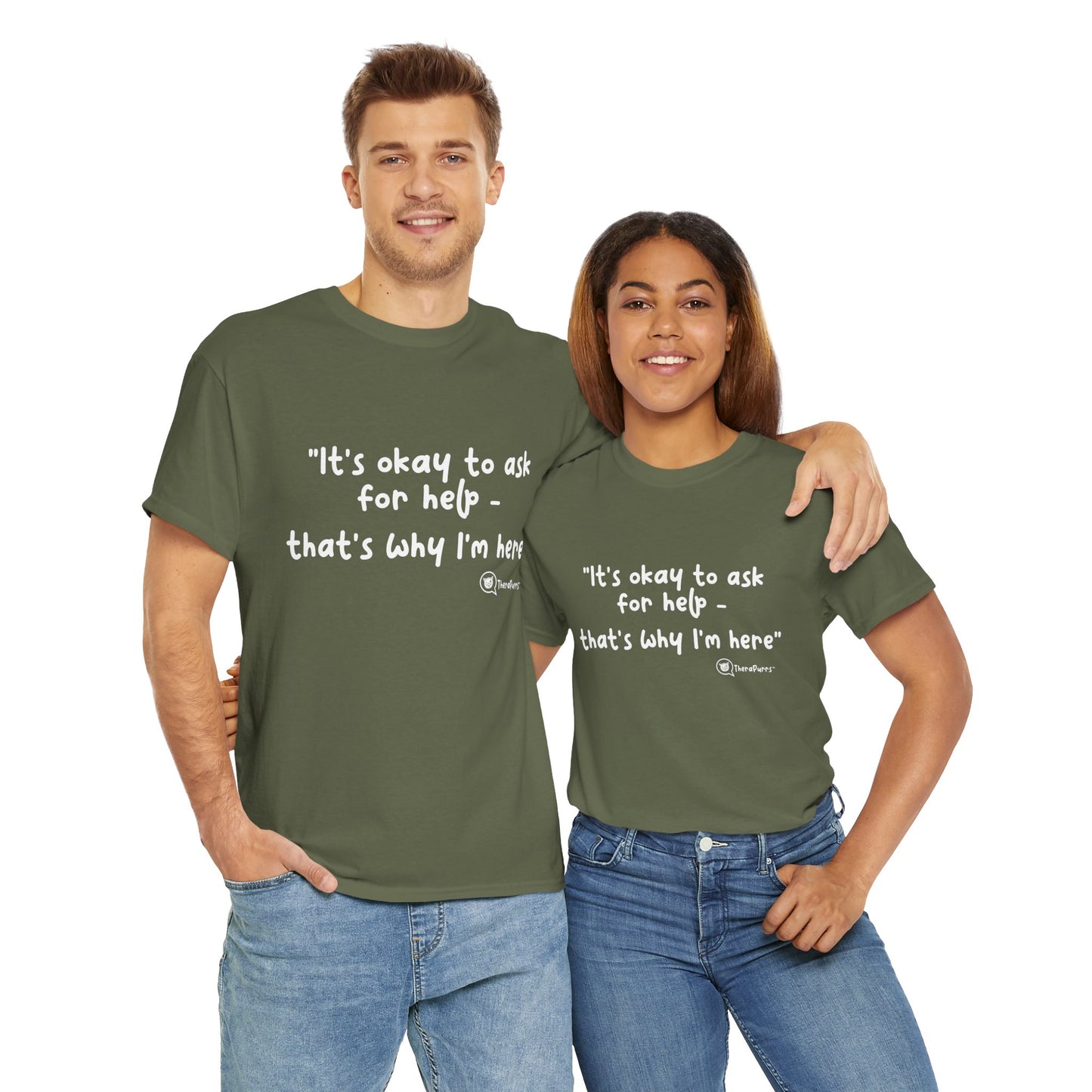 TheraPurrs Phrase T-Shirt - "It's Okay to Ask for Help. That's Why I'm Here."