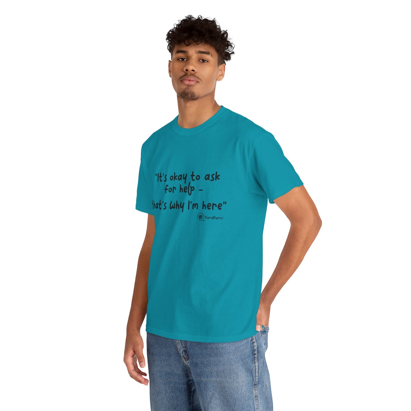 TheraPurrs Phrase T-Shirt - "It's Okay to Ask for Help. That's Why I'm Here."