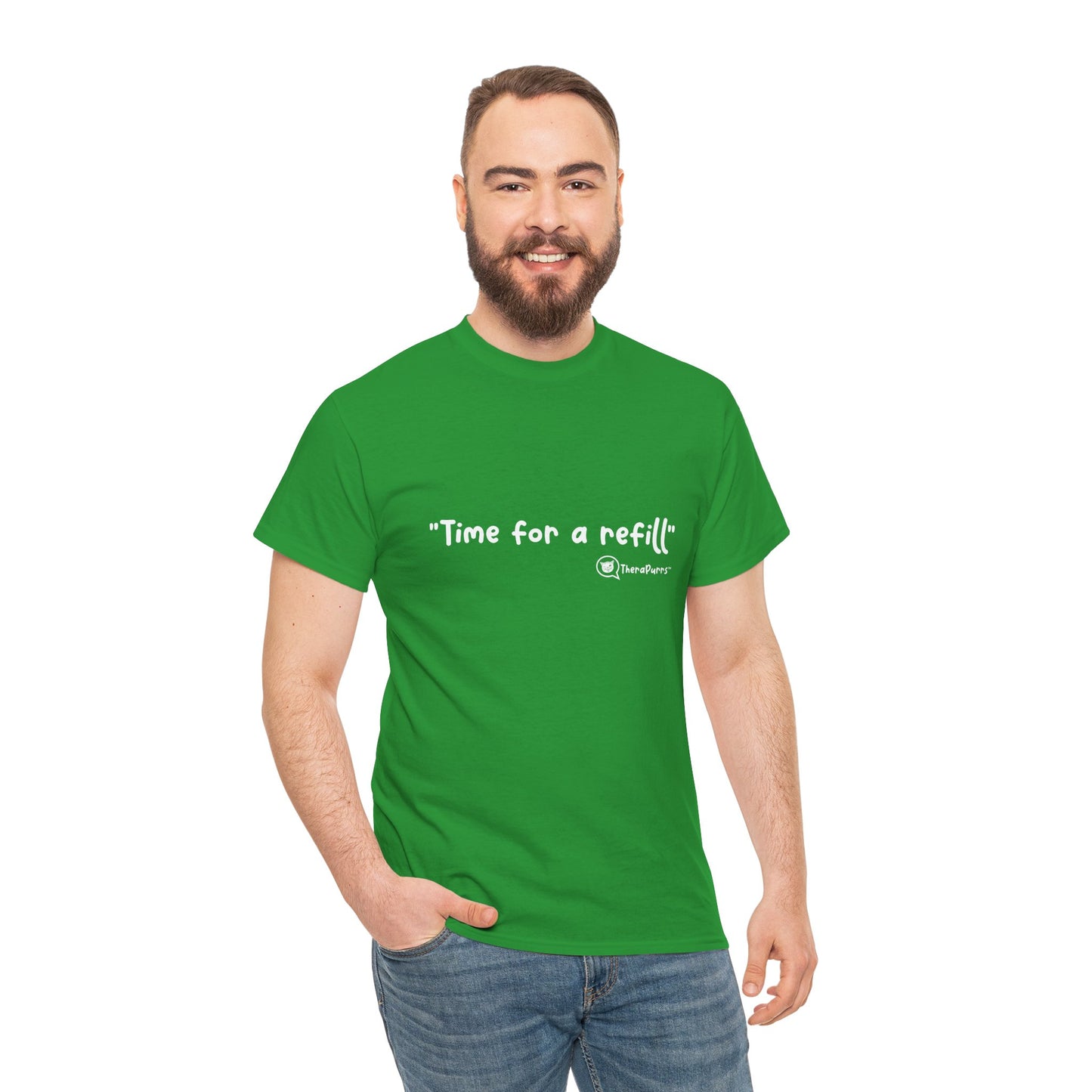 TheraPurrs Phrase T-Shirt - "Time for a Refill"
