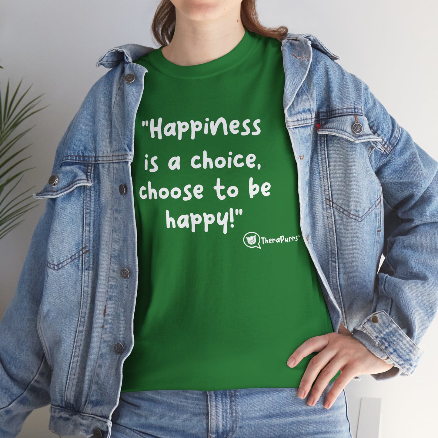 TheraPurrs Phrase T-Shirt - "Happiness is a choice.  Choose to be happy!"