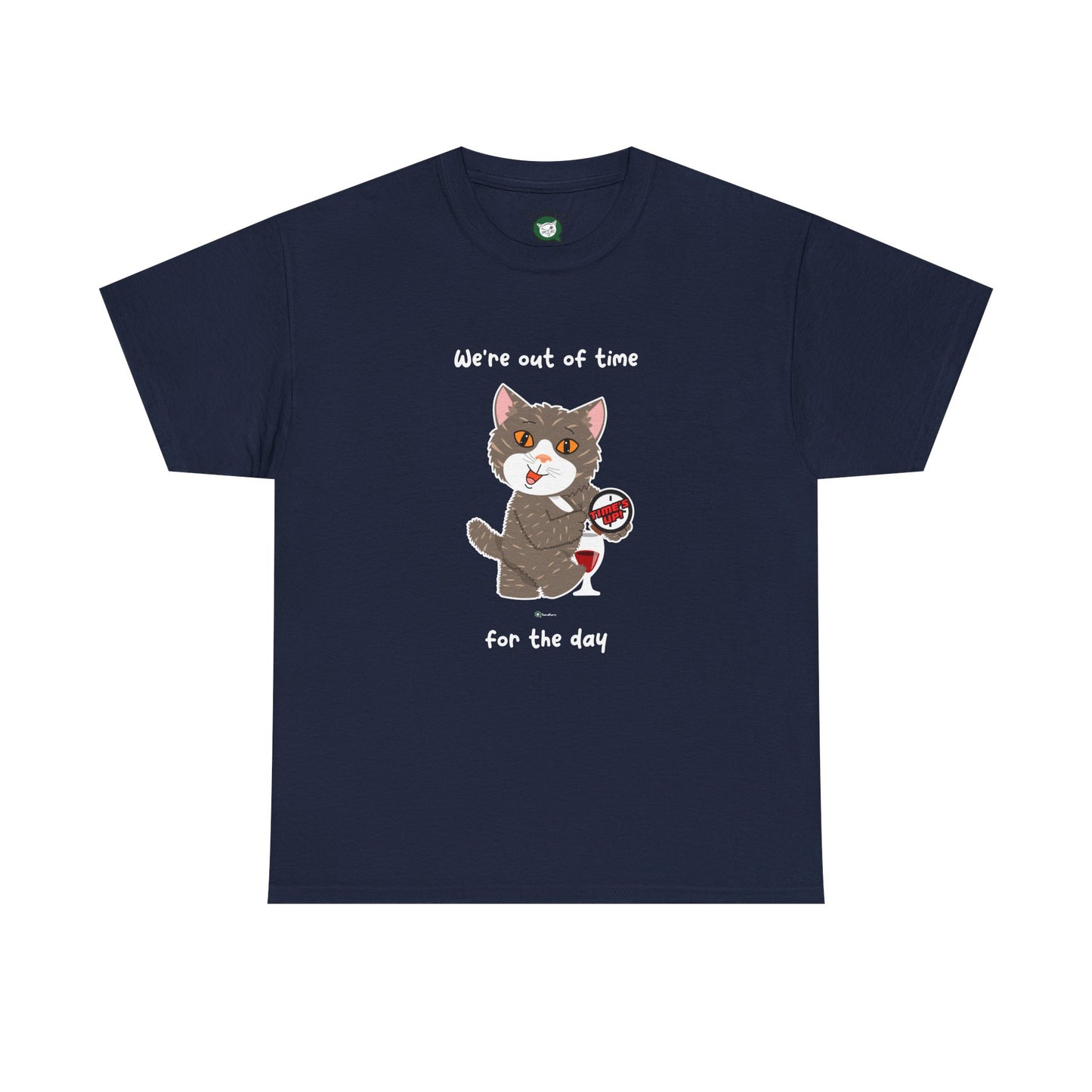 T-Shirt - HipaaCat - We're Out Of Time For The Day