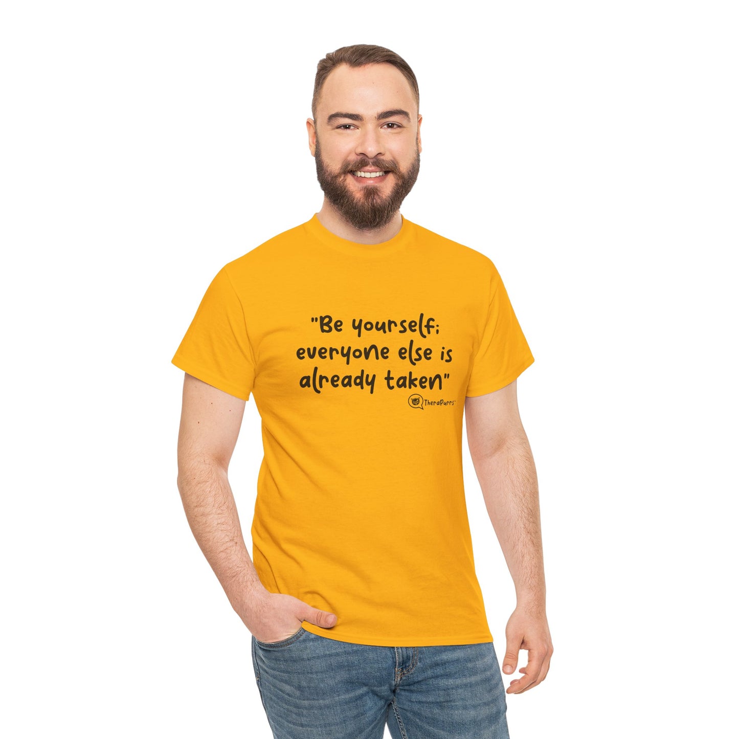 TheraPurrs Phrase T-Shirt - "Be yourself.  Everyone else is already taken."