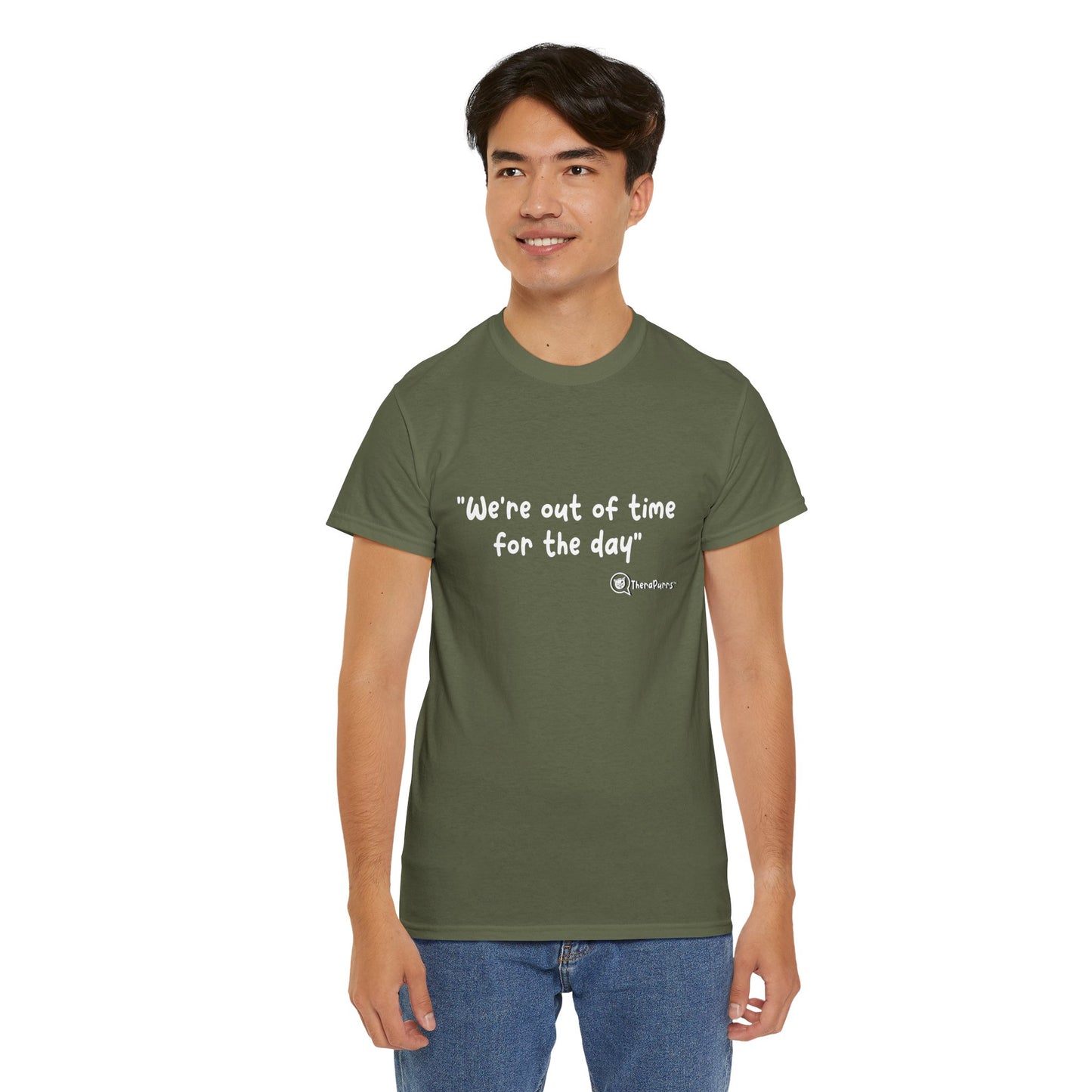 TheraPurrs Phrase T-Shirt - "We're Out of Time for the Day"